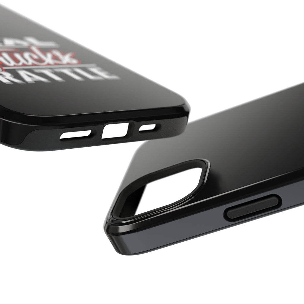 Phone Case — “Real Trucks Rattle” Impact-Resistant Protective Cover