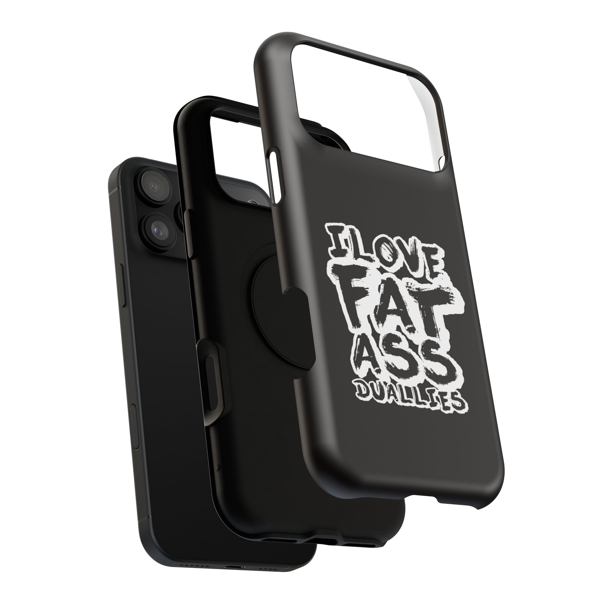 Phone Case — “I Love Fat Ass Dualies” Impact-Resistant Protective Case