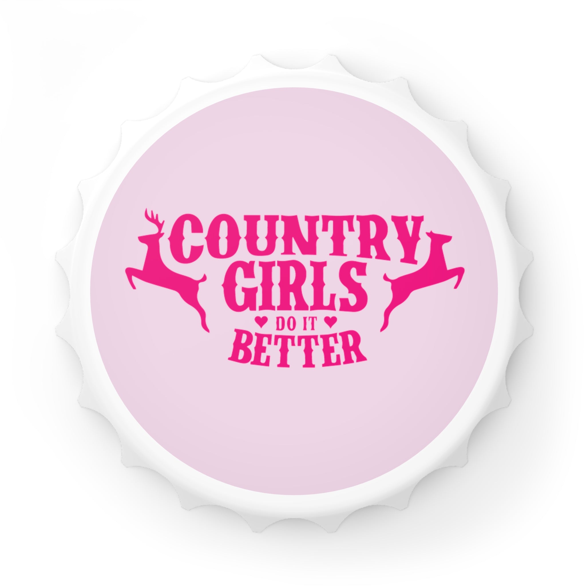 Country Girls Do It Better Bottle Opener — Pink Deer Design