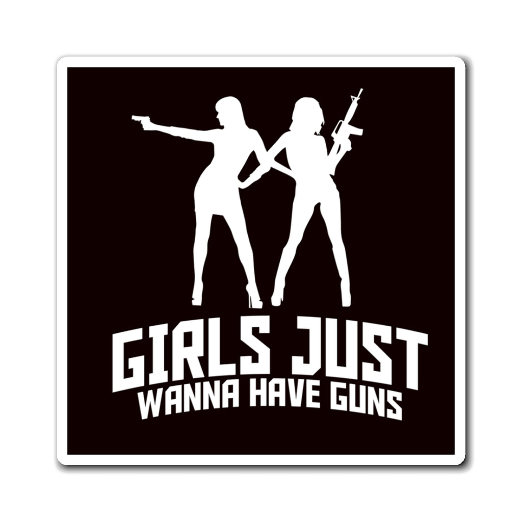 Magnet — "Girls Just Wanna Have Guns" Silhouette Gun-Lover Refrigerator Magnet
