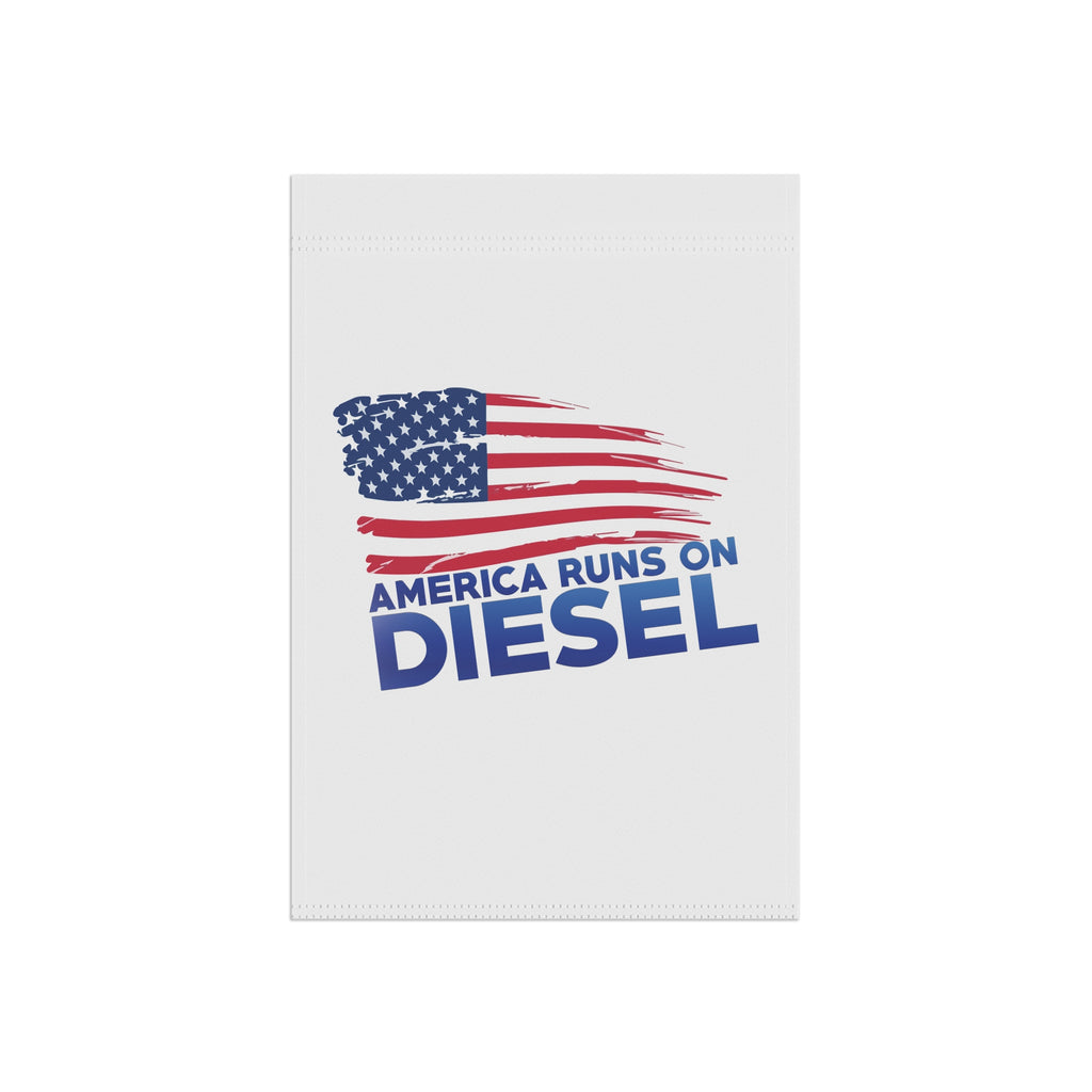 America Runs on Diesel Garden Flag — Patriotic Outdoor Banner