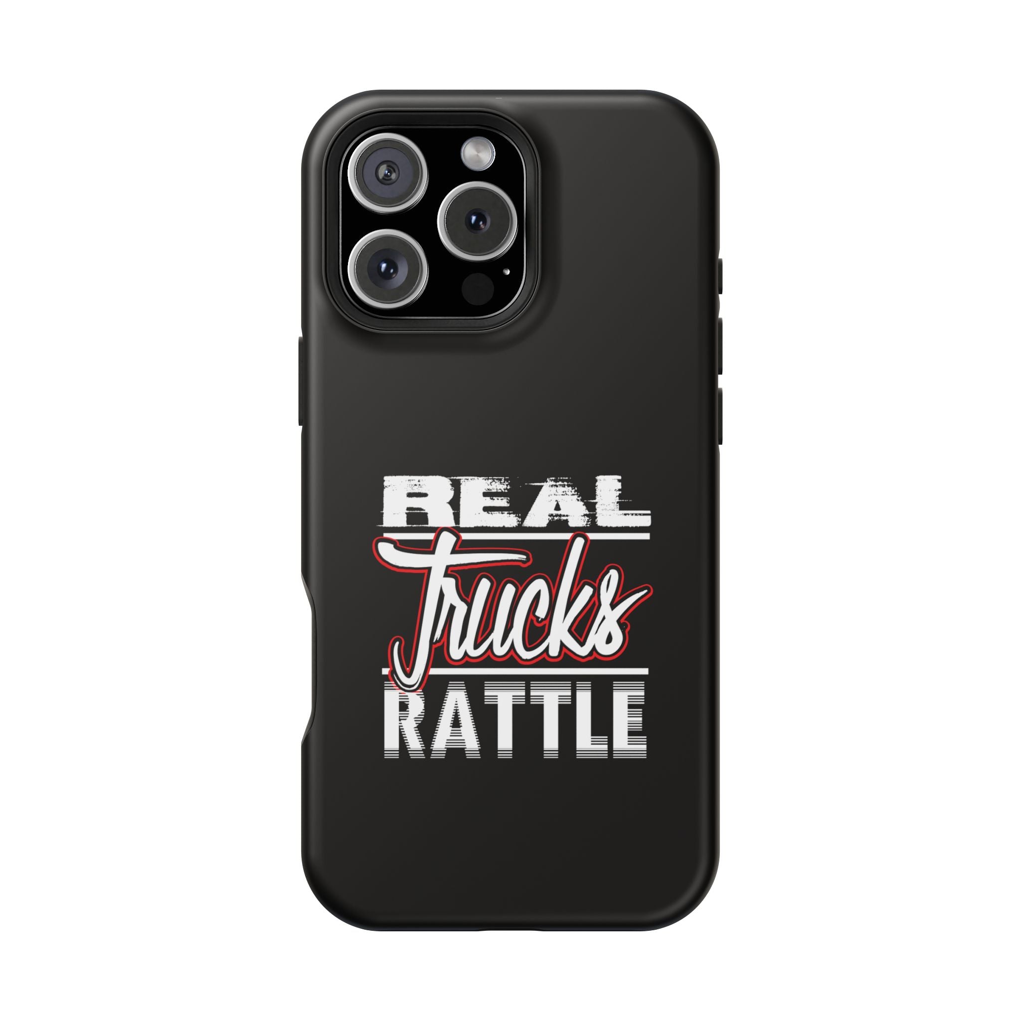 Phone Case — “Real Trucks Rattle” Impact-Resistant Protective Cover
