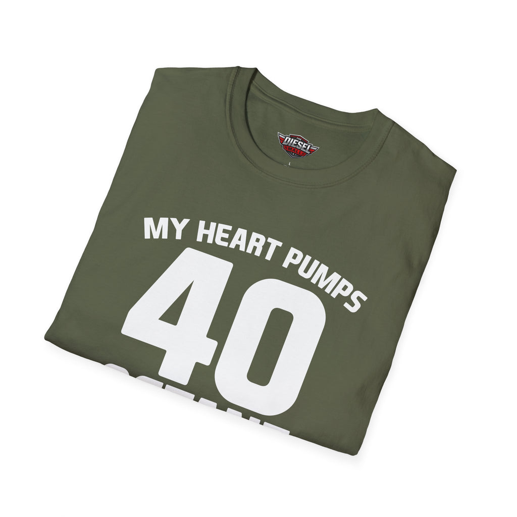 40 Octane T-Shirt — 'My Heart Pumps 40 Octane' Birthday Tee for Car Lovers
