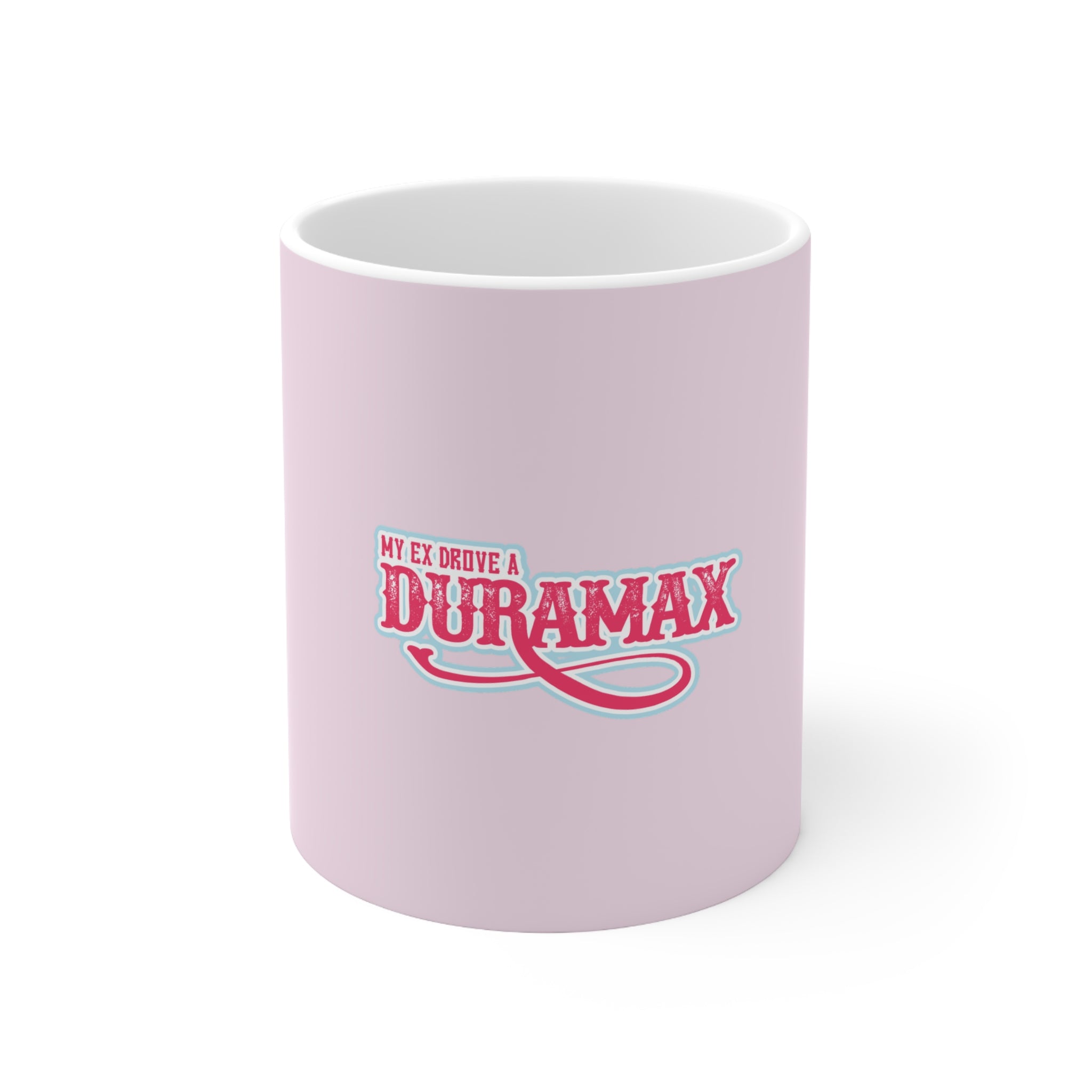 Duramax Ex Joke Coffee Mug — Funny Pink Ceramic Mug (11oz & 15oz)