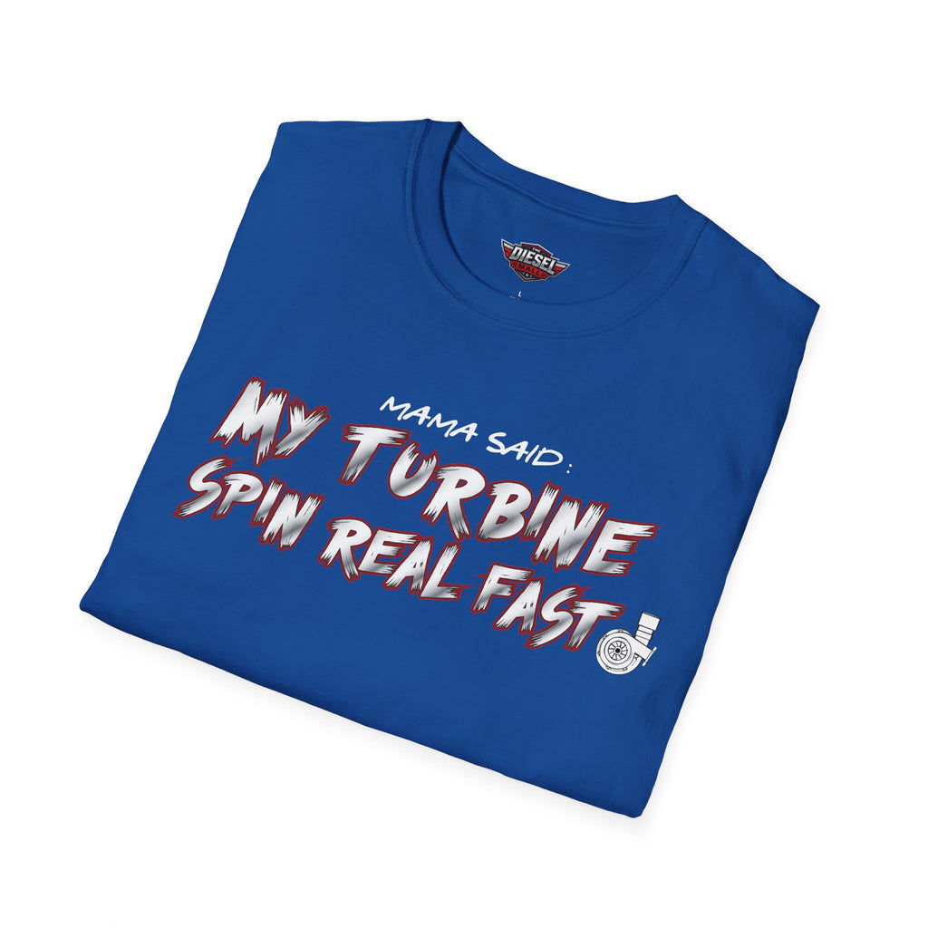 T-Shirt — "My Turbine Spin Real Fast" Graphic Tee
