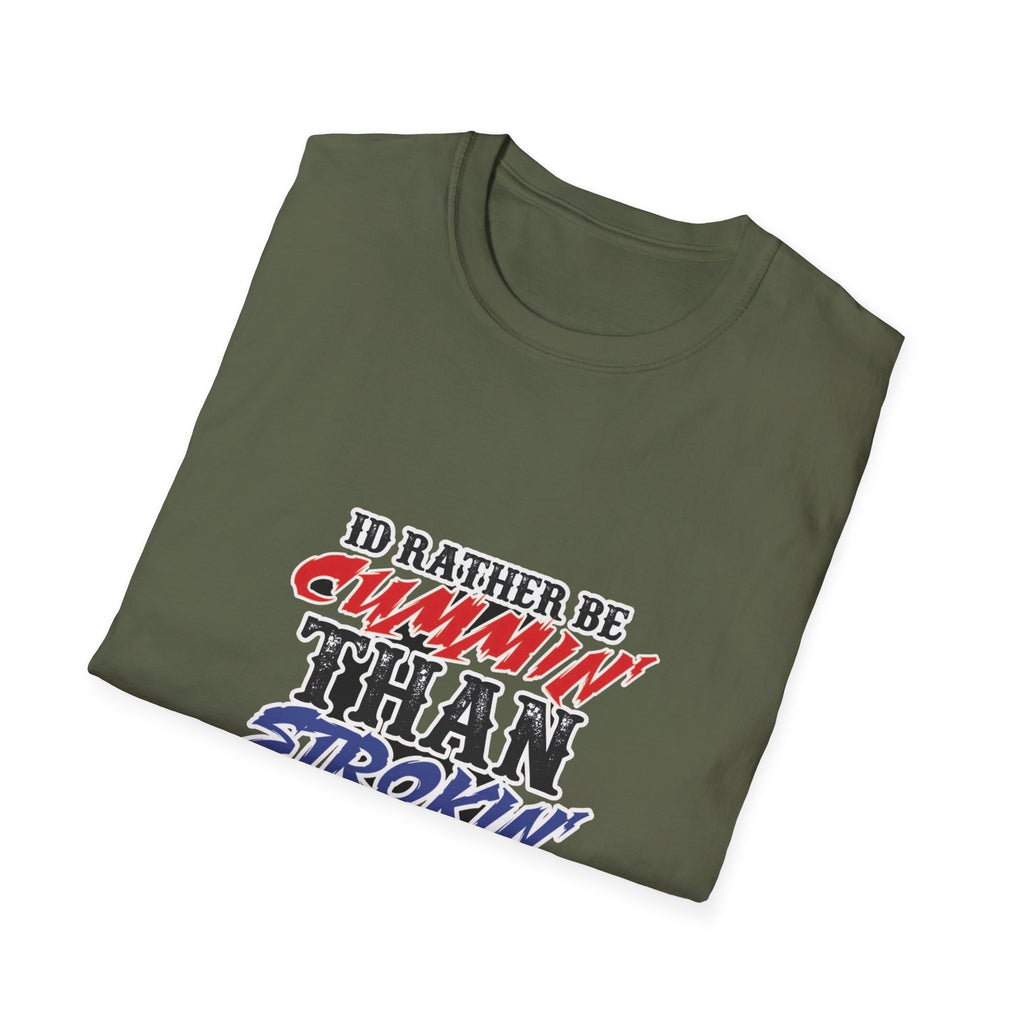 Graphic T-Shirt — "I'd Rather Be Cummin' Than Strokin'" Patriotic Style