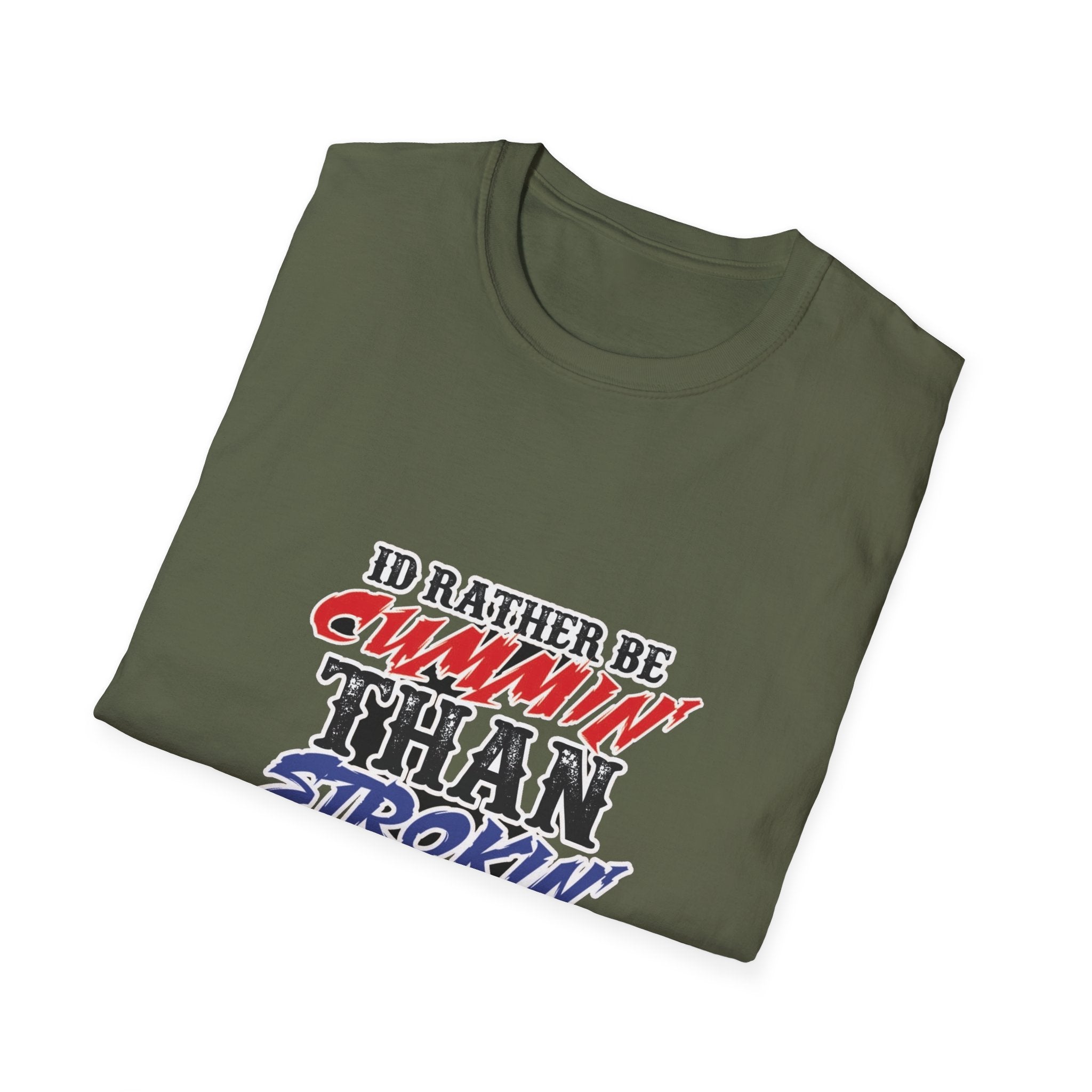 Graphic T-Shirt — "I'd Rather Be Cummin' Than Strokin'" Patriotic Style