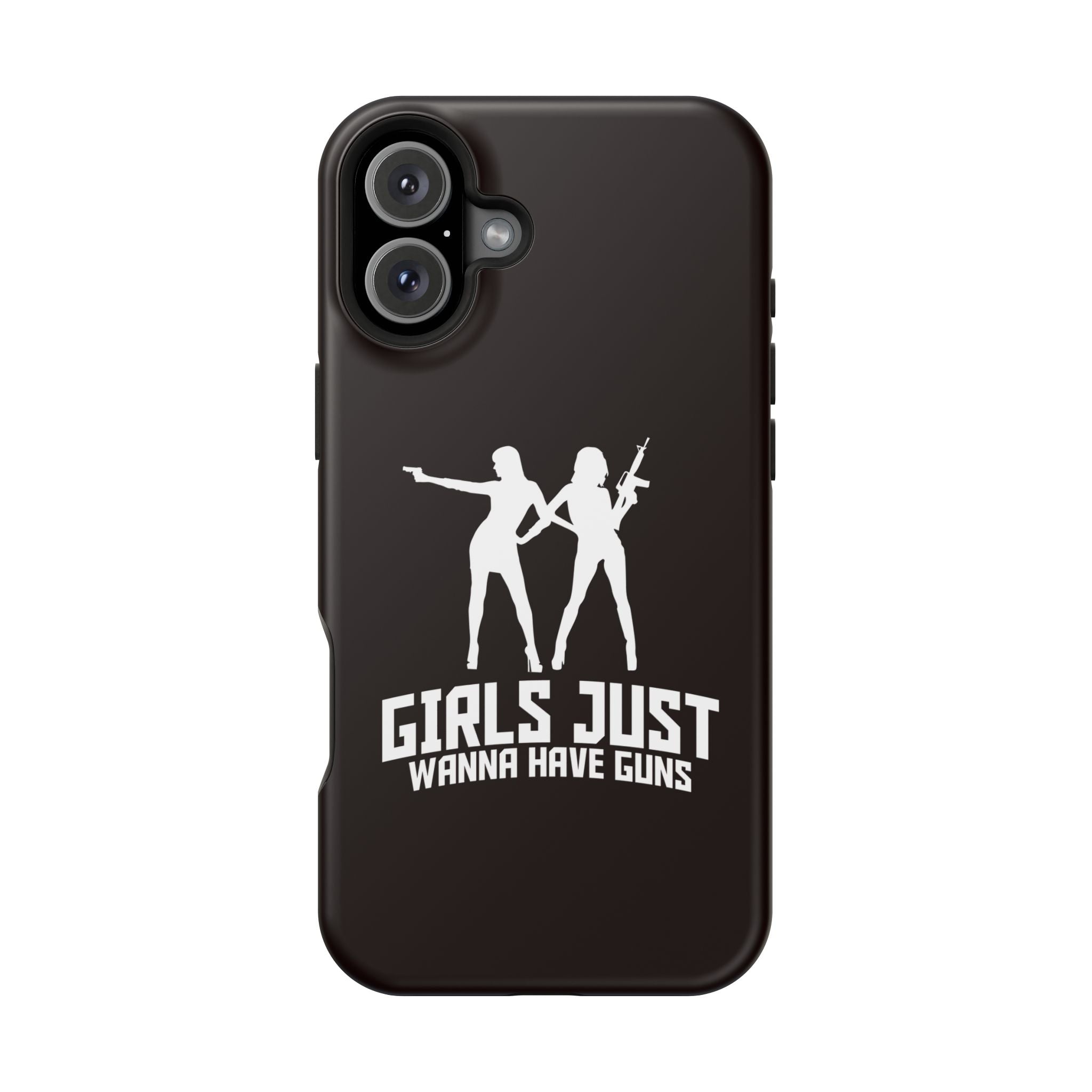 Phone Case — "Girls Just Wanna Have Guns" Impact-Resistant Protective Case