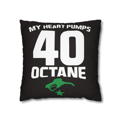 40 Octane Pillowcase – My Heart Pumps 40 Octane Decorative Throw Pillow Cover