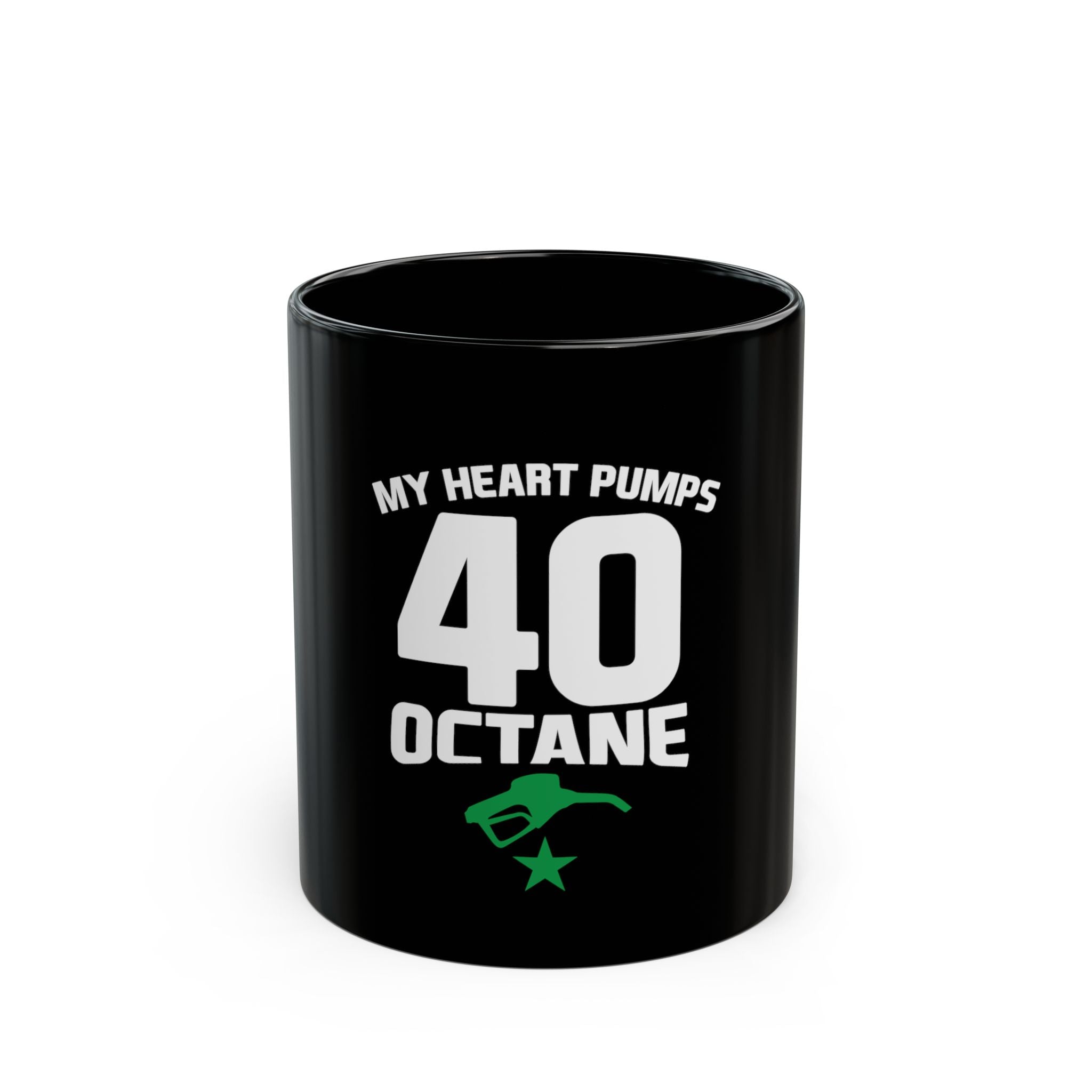 40 Octane Coffee Mug — "My Heart Pumps 40 Octane" Black Ceramic Mug for Car/Speed Enthusiasts