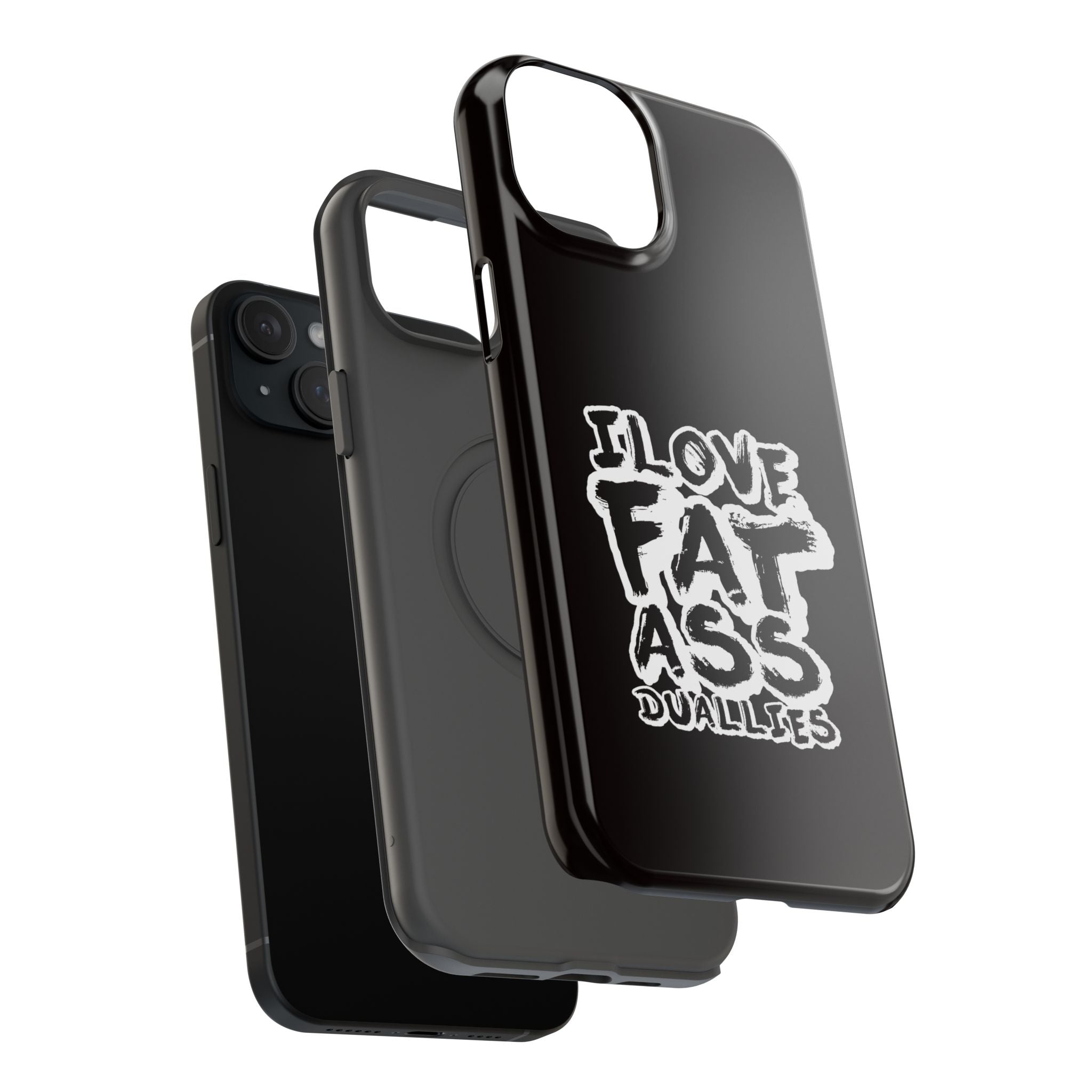 Phone Case — “I Love Fat Ass Dualies” Impact-Resistant Protective Case