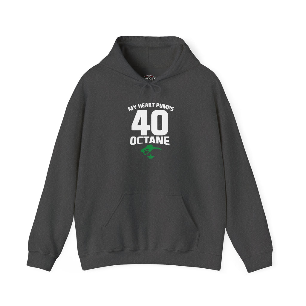 40 Octane Hoodie – "My Heart Pumps 40 Octane" Racing Gasoline Fan Sweatshirt