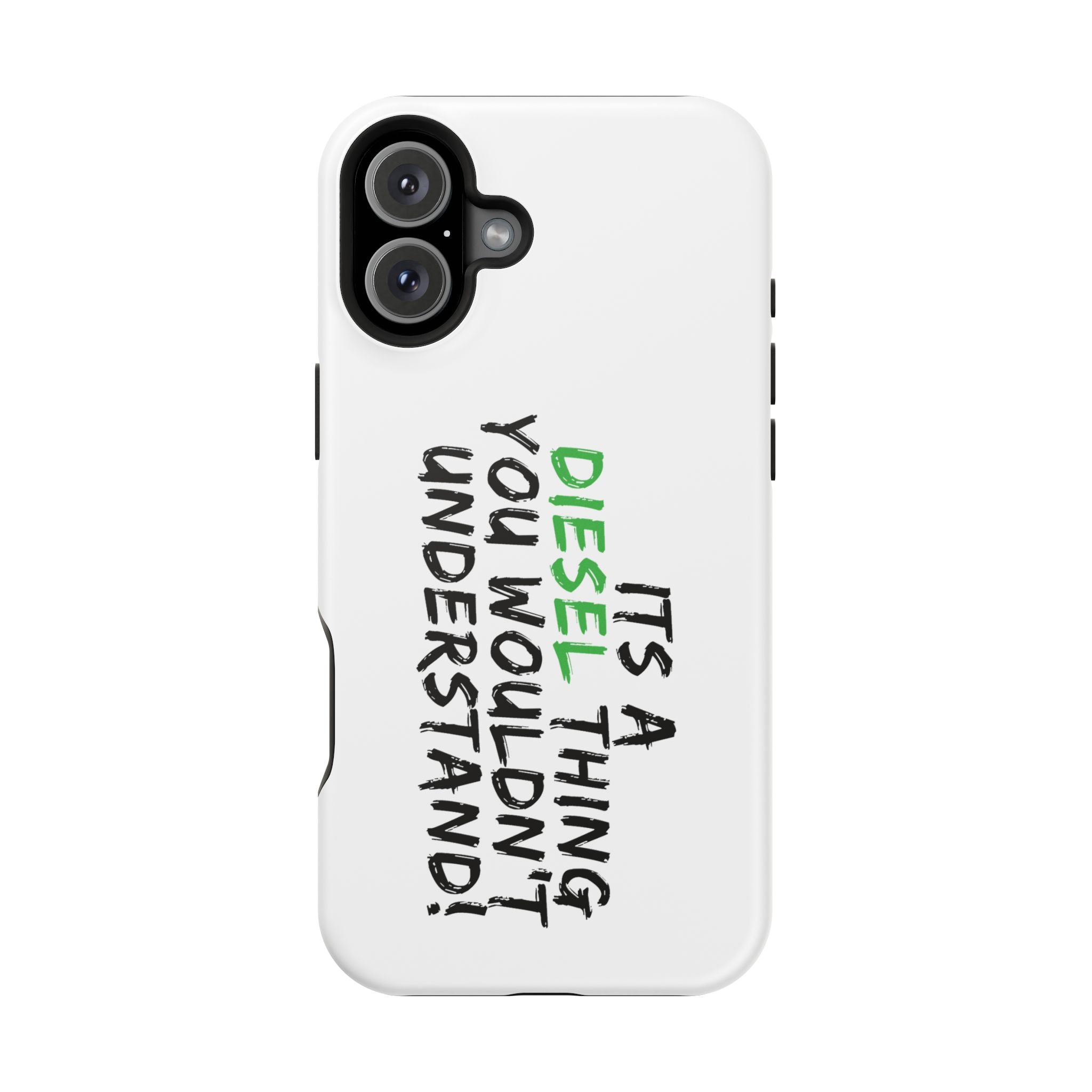 Diesel Lover Phone Case — "It's a Diesel Thing You Wouldn't Understand" Impact-Resistant Phone Cover