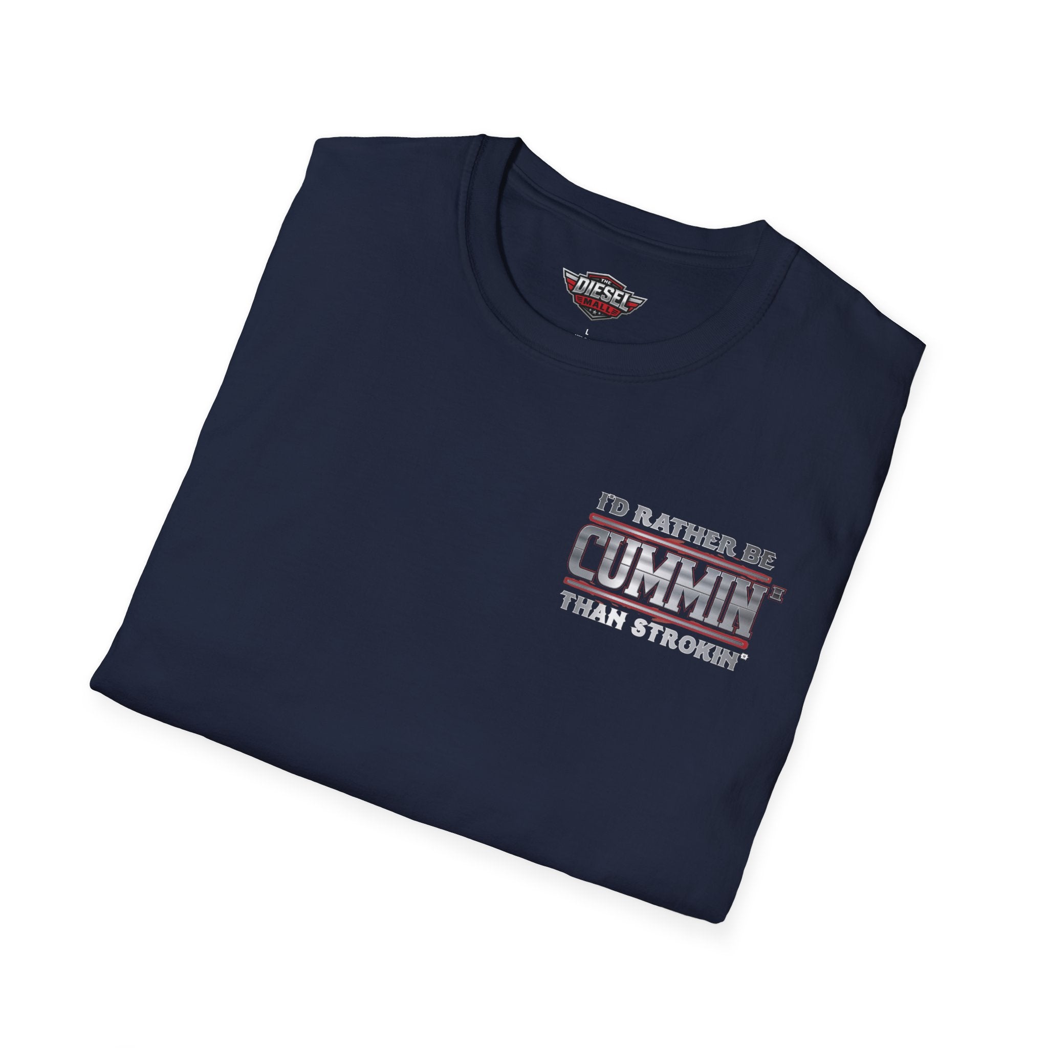 Cummins Truck T-Shirt — "I'd Rather Be Cummin' Than Strokin'" Diesel Tee
