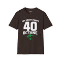 40 Octane T-Shirt — 'My Heart Pumps 40 Octane' Birthday Tee for Car Lovers