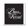 Born and Raised Car Culture Magnet