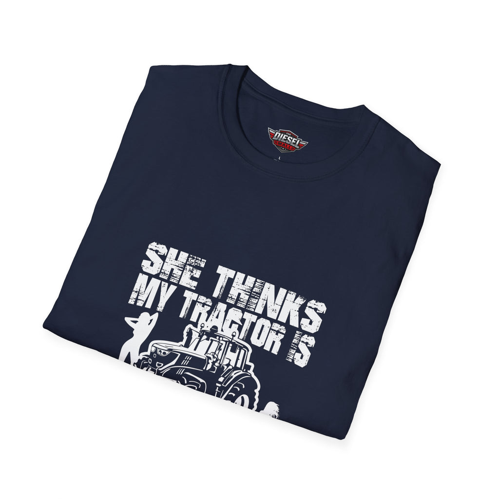 Tractor Sexy T-Shirt — "She Thinks My Tractor Is Sexy" Farm Humor Tee