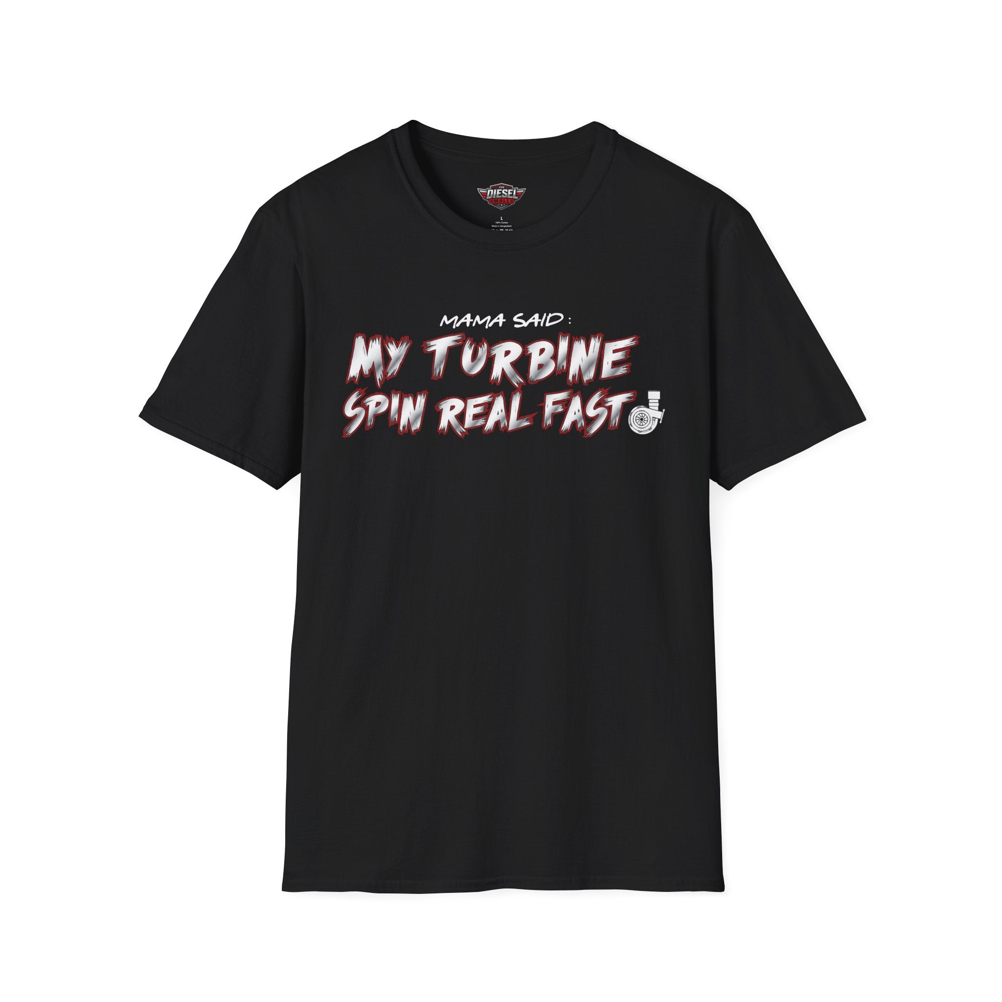 T-Shirt — "My Turbine Spin Real Fast" Graphic Tee
