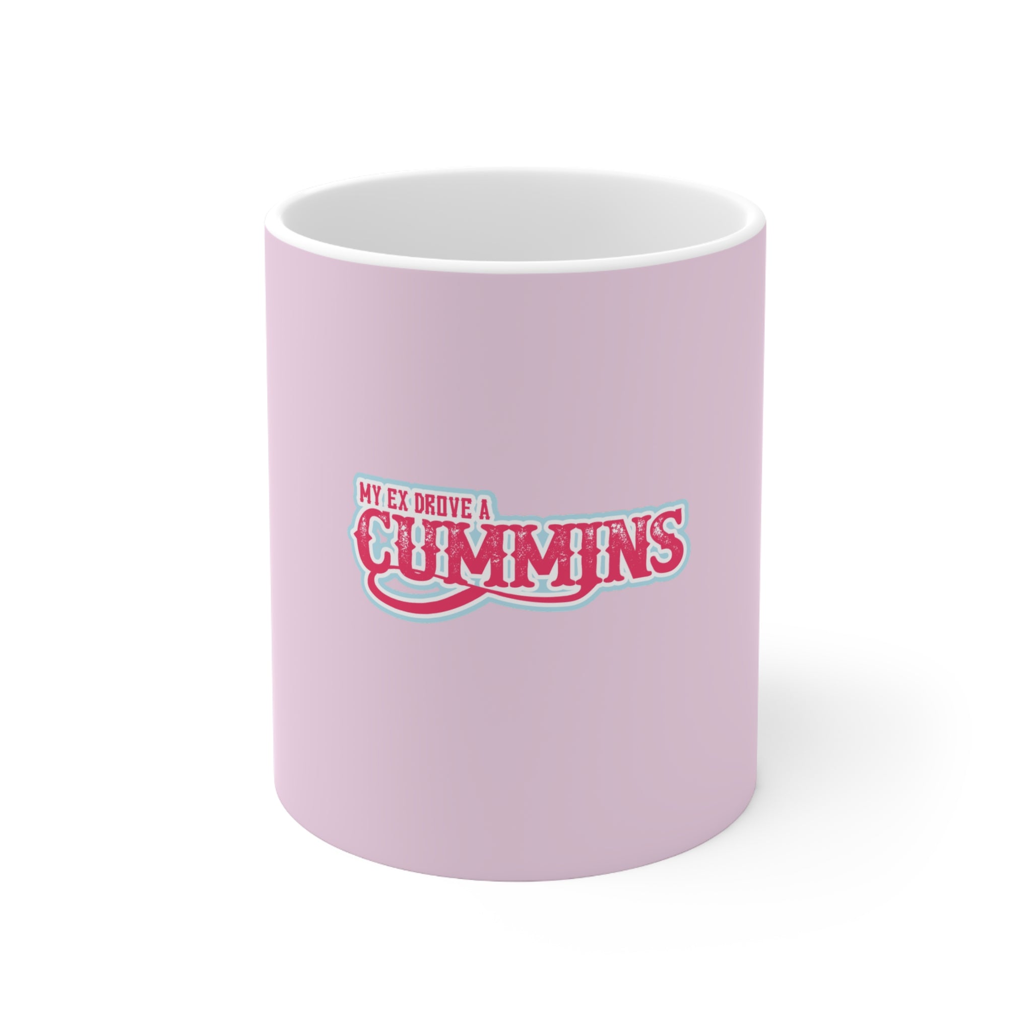 Pink "My Ex Drove a Cummins" Ceramic Coffee Mug — Diesel Truck Funny Gift (11oz & 15oz)