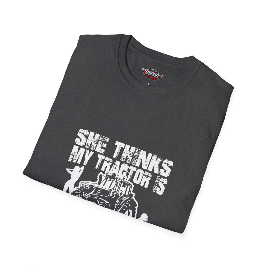 Tractor Sexy T-Shirt — "She Thinks My Tractor Is Sexy" Farm Humor Tee