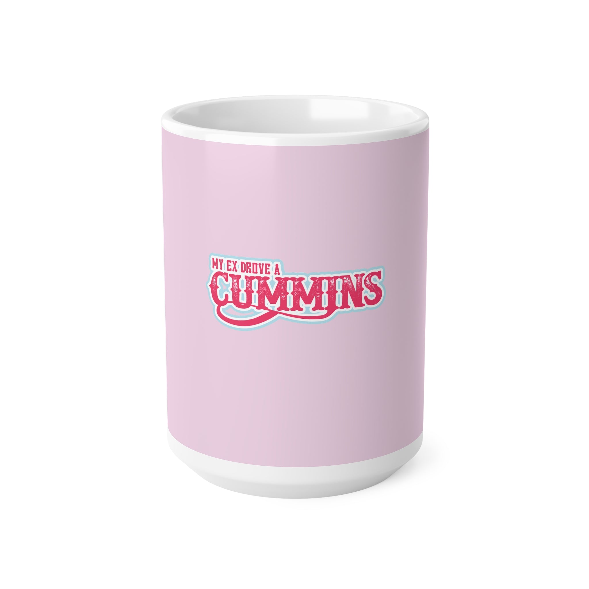 Pink "My Ex Drove a Cummins" Ceramic Coffee Mug — Diesel Truck Funny Gift (11oz & 15oz)