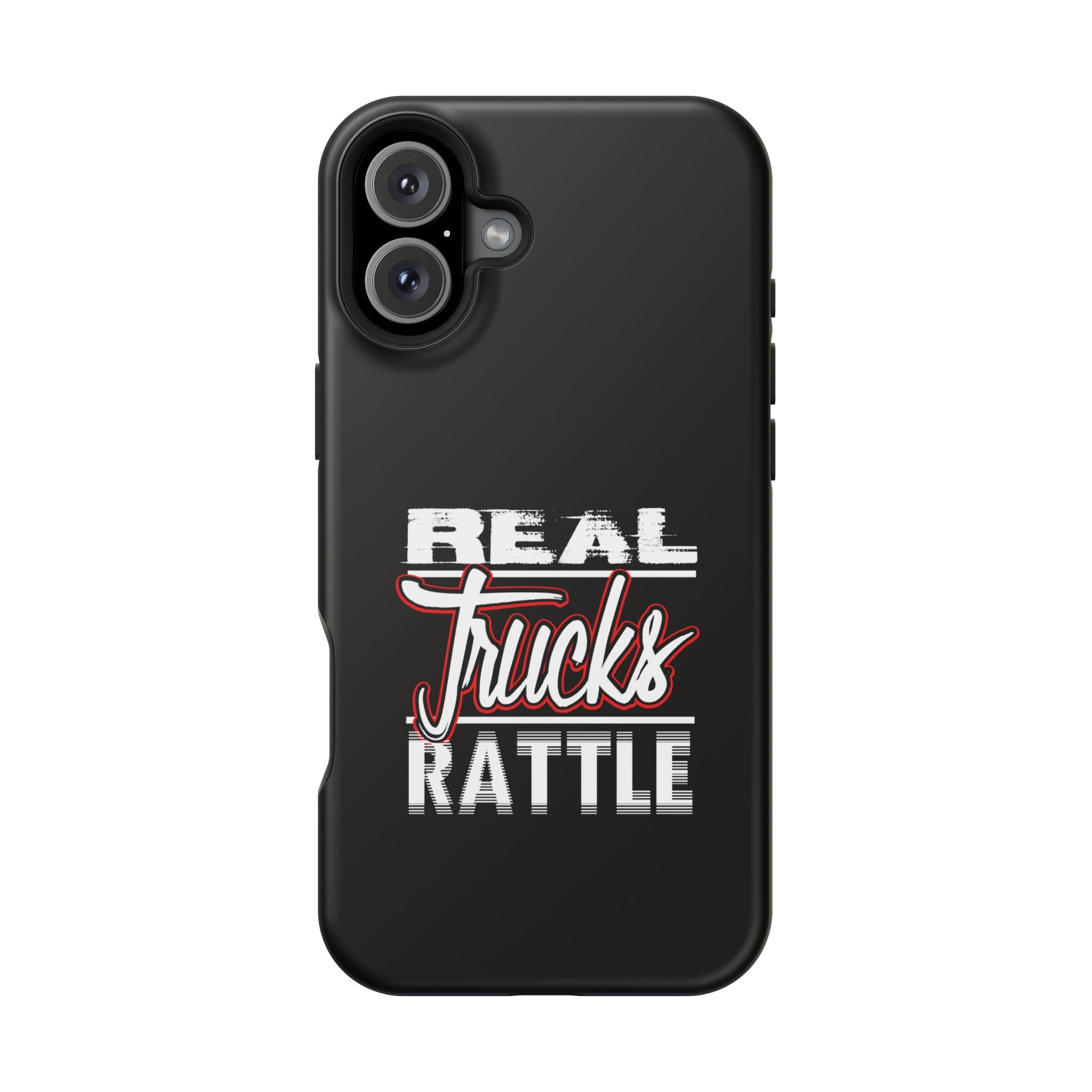 Phone Case — “Real Trucks Rattle” Impact-Resistant Protective Cover
