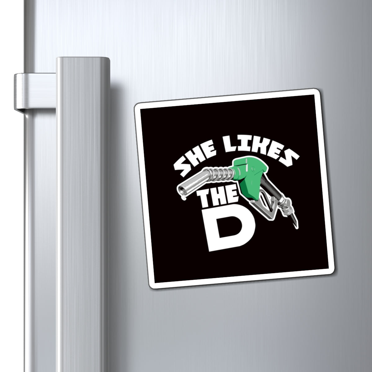Provocative Gas Pump Magnet – "She Likes the D" Funny Refrigerator Magnet