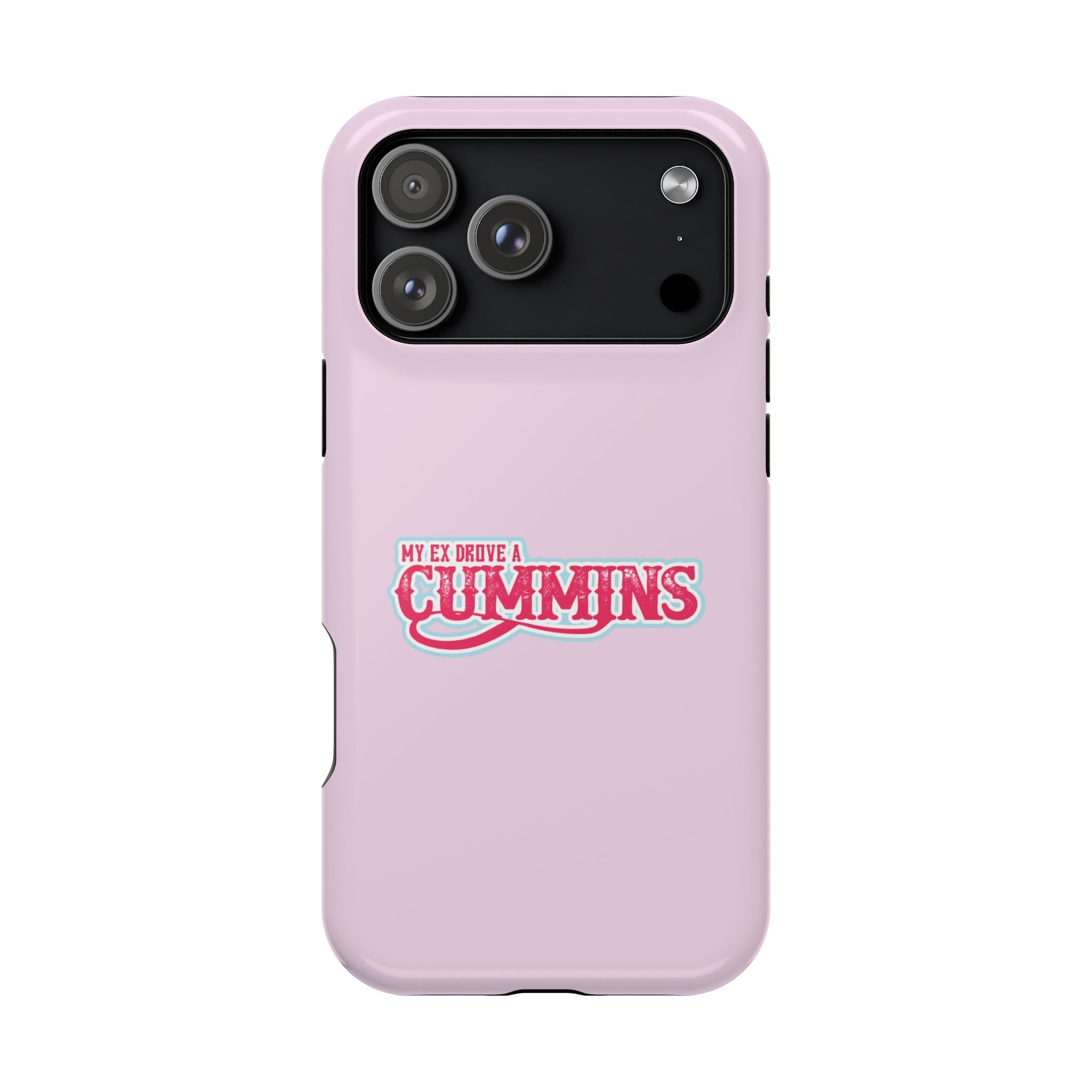 Impact-Resistant Phone Case — "My Ex Drove a Cummins" Pink Protective Cover