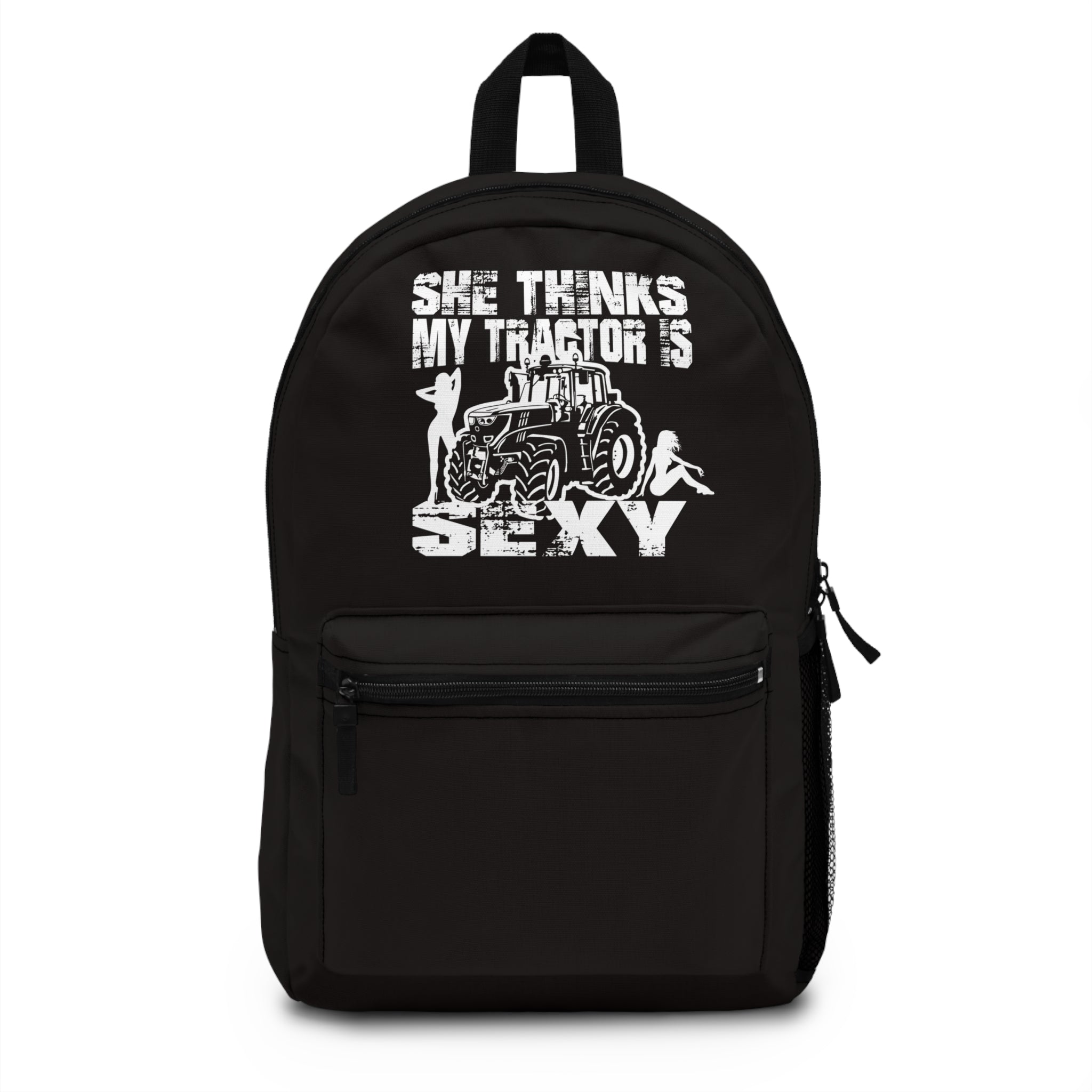 She Thinks My Tractor Is Sexy Backpack — Funny Tractor Graphic Backpack