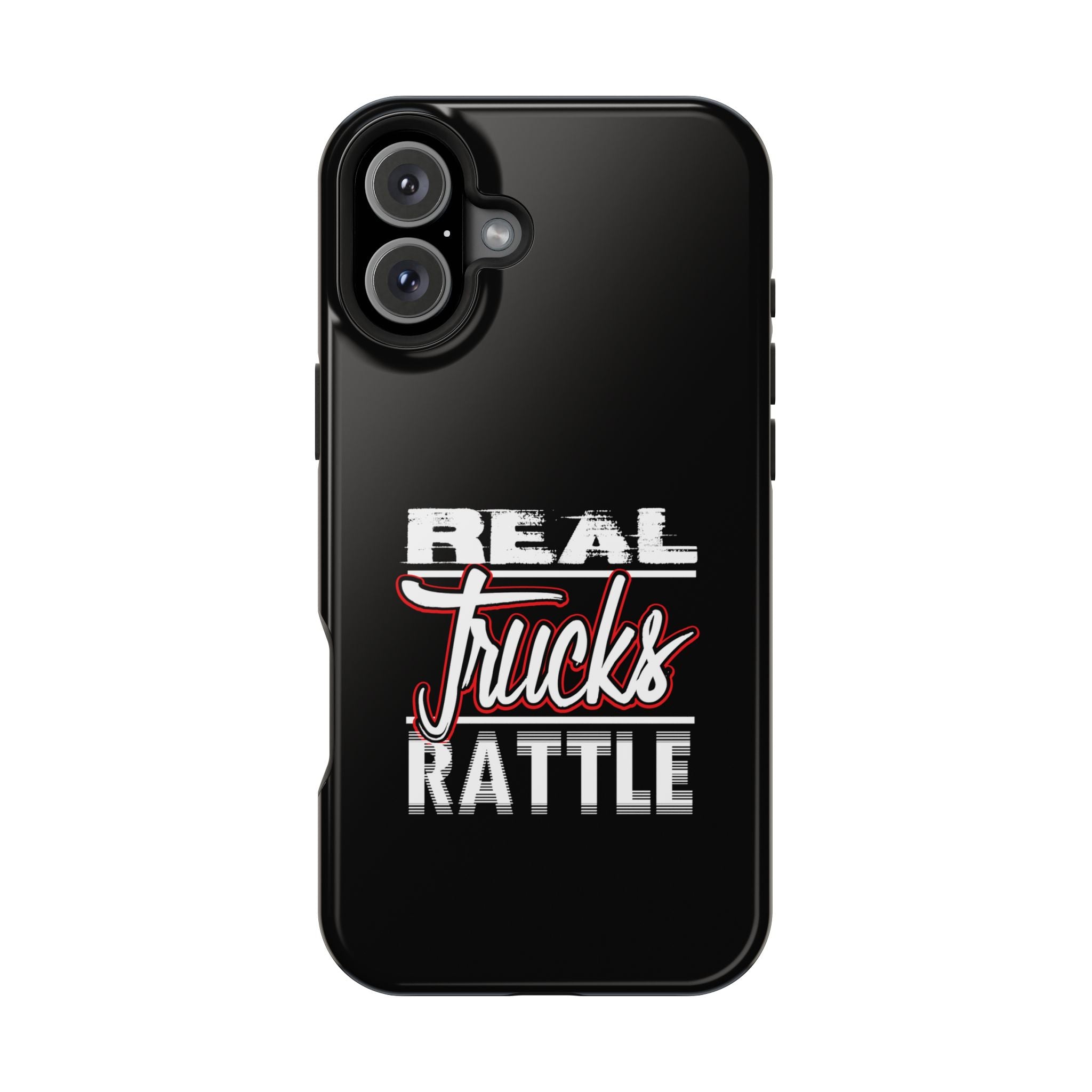 Phone Case — “Real Trucks Rattle” Impact-Resistant Protective Cover