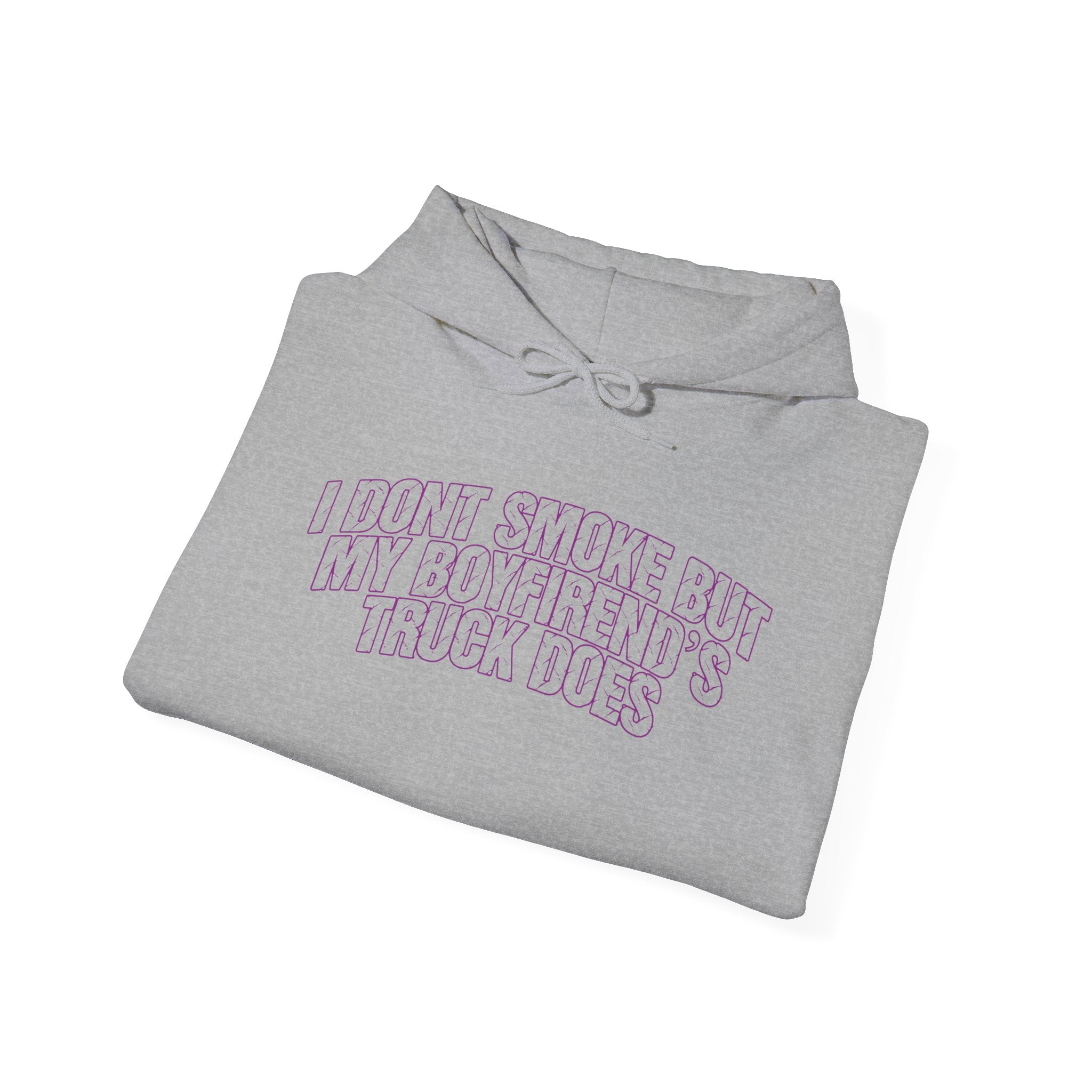 I Don’t Smoke But My Boyfriend’s Truck Does Hoodie — Funny Truck Lover Pullover
