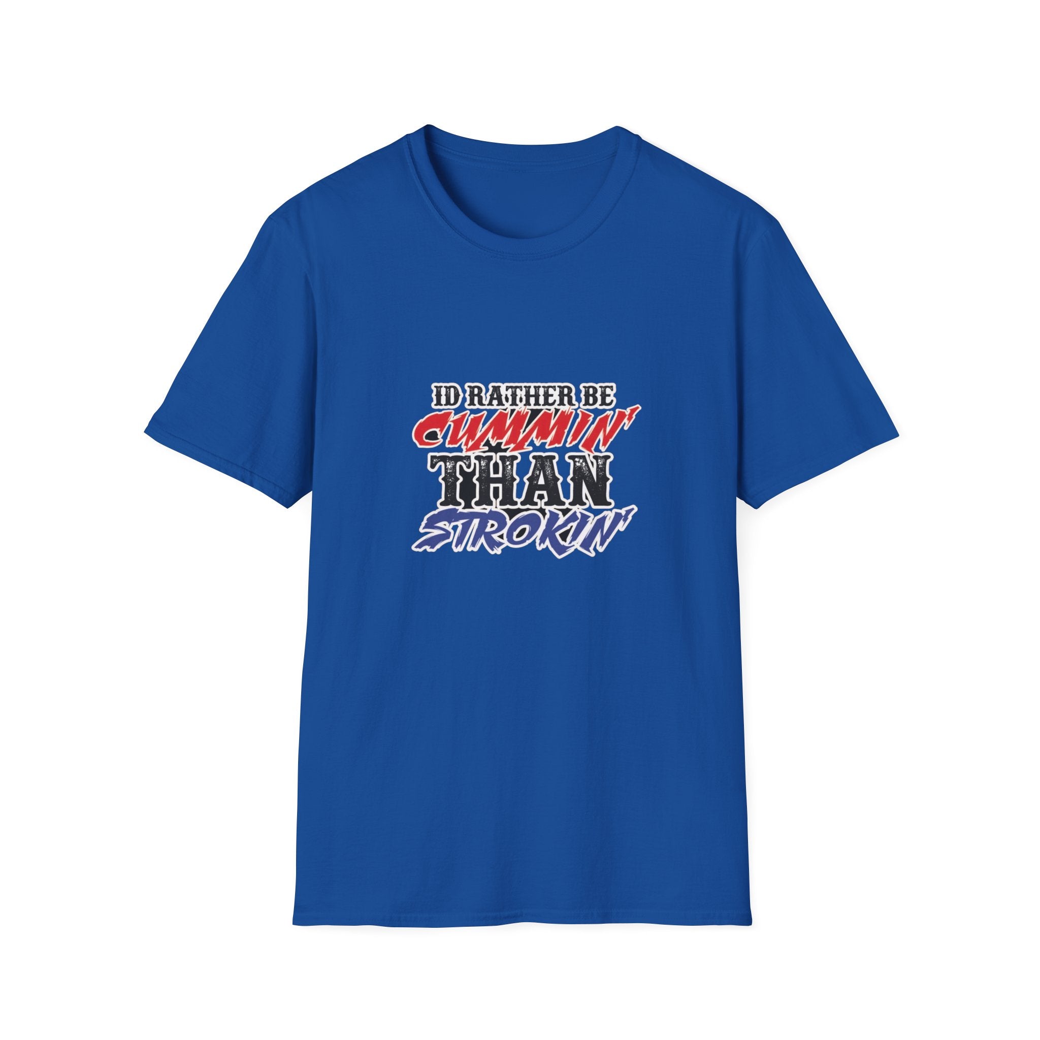 Graphic T-Shirt — "I'd Rather Be Cummin' Than Strokin'" Patriotic Style