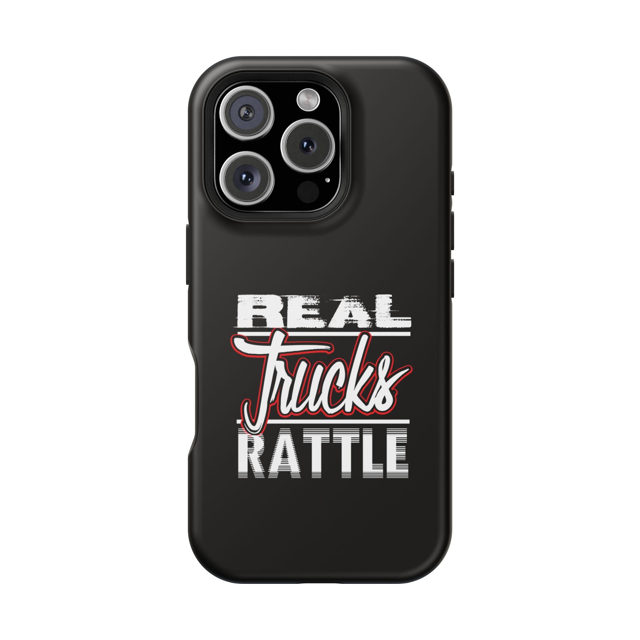 Phone Case — “Real Trucks Rattle” Impact-Resistant Protective Cover