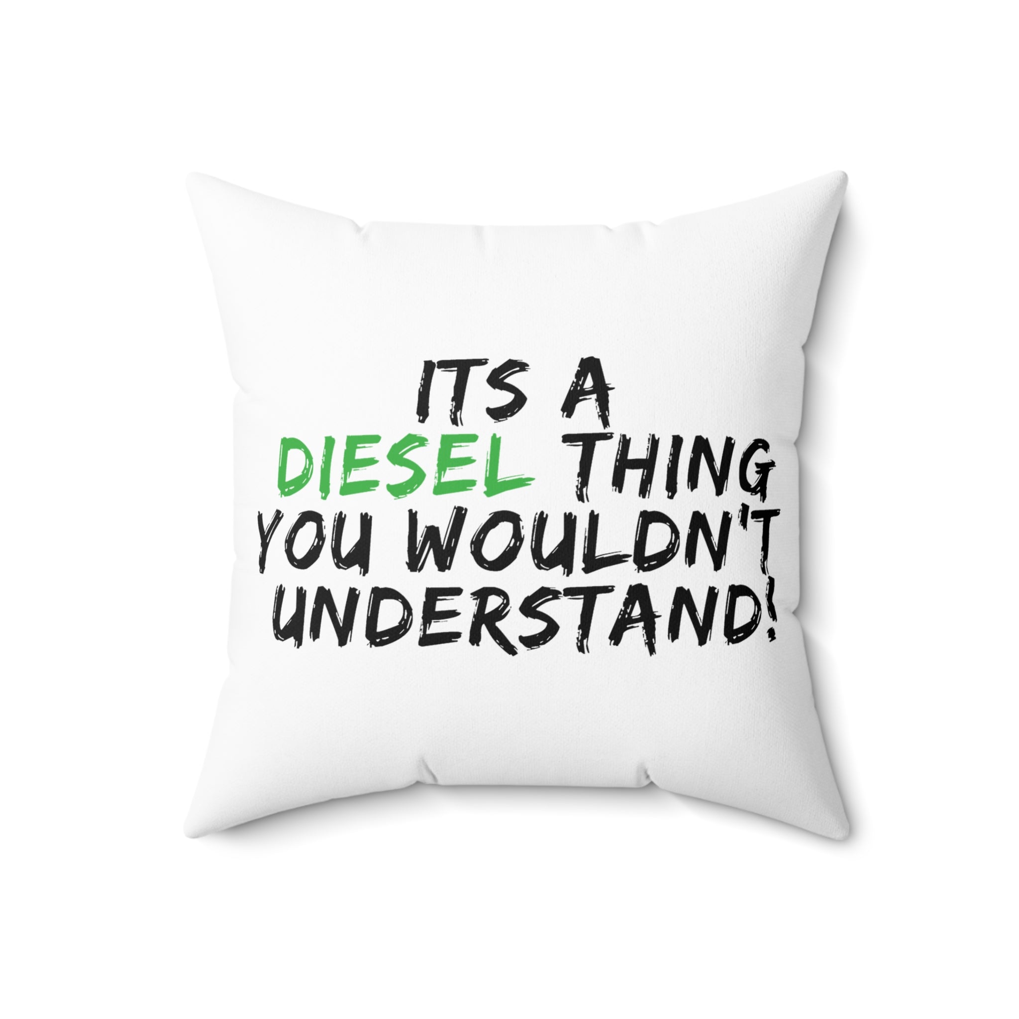 Spun Polyester Pillow - "It's a Diesel Thing You Wouldn't Understand" Accent Cushion for Truck Lovers