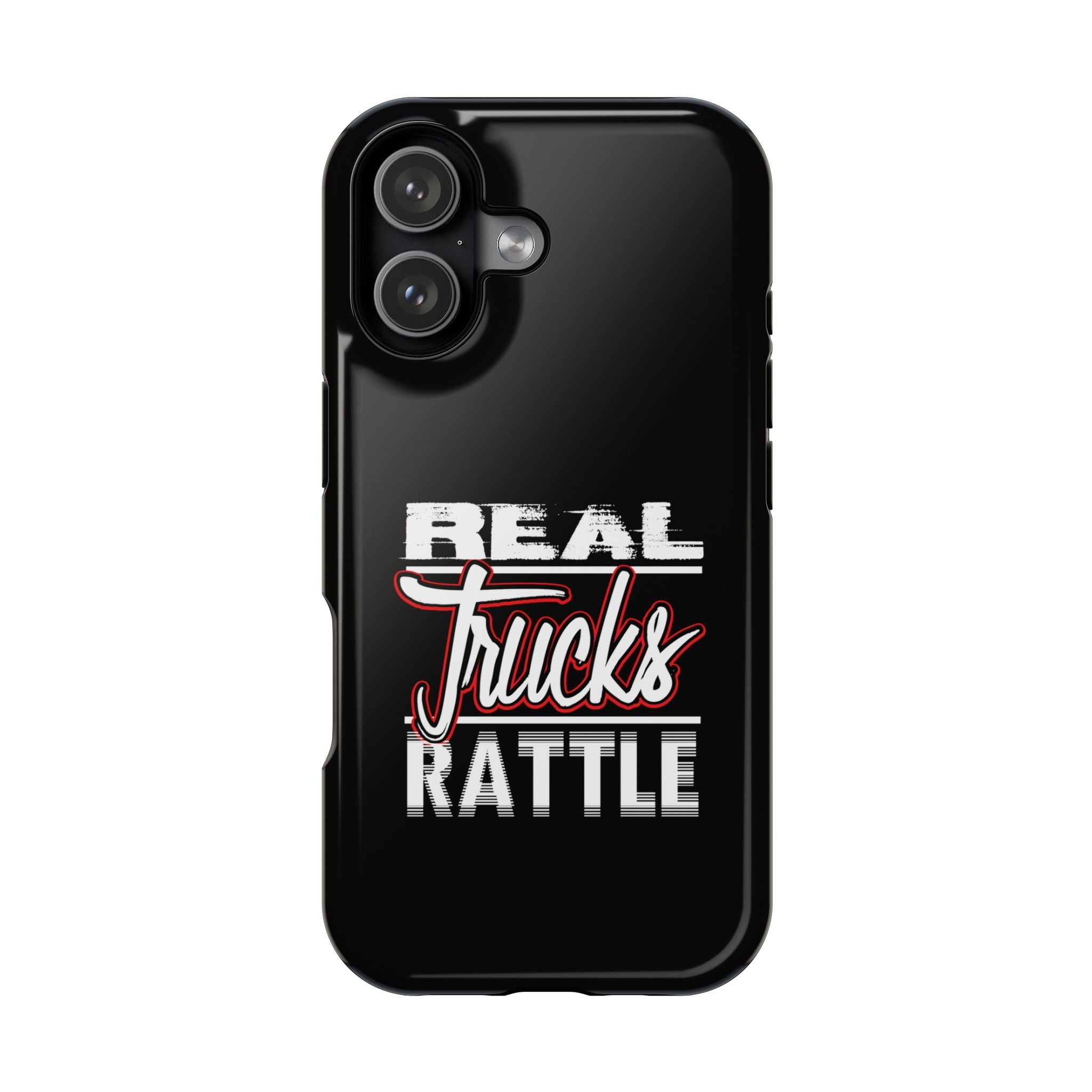 Phone Case — “Real Trucks Rattle” Impact-Resistant Protective Cover