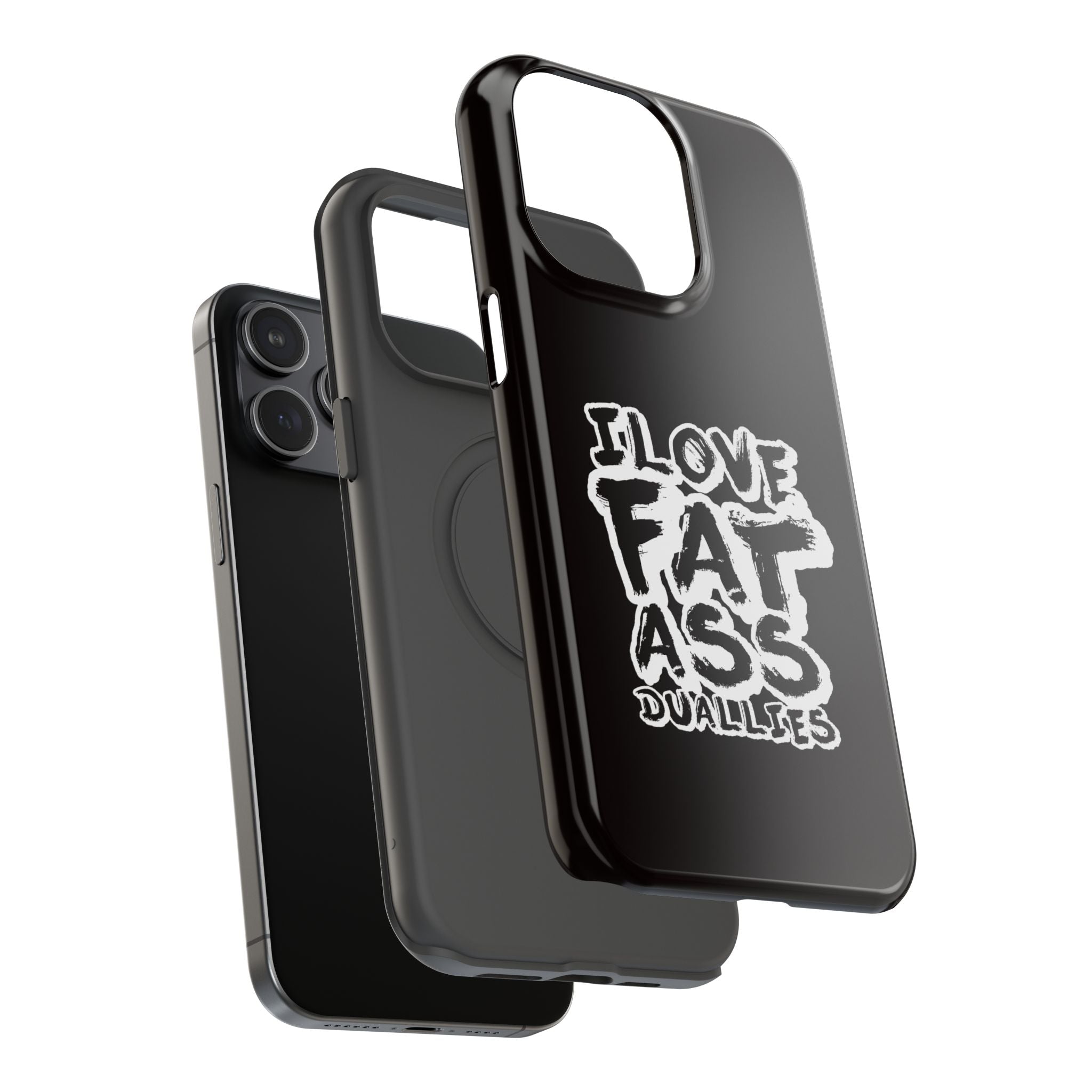 Phone Case — “I Love Fat Ass Dualies” Impact-Resistant Protective Case