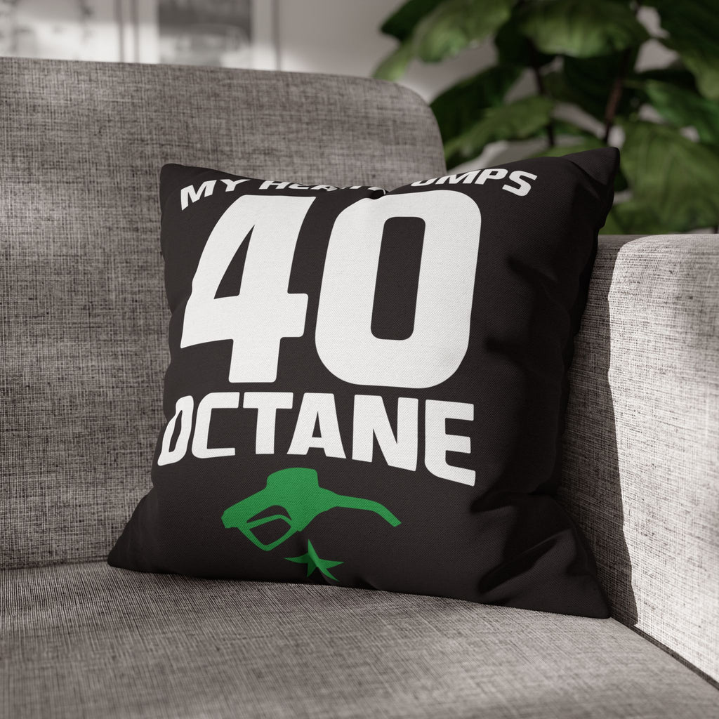 40 Octane Pillowcase – My Heart Pumps 40 Octane Decorative Throw Pillow Cover