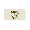 Mud Needs You Sticker — Off‑Road Bumper Decal for Jeep, Truck & 4x4 Fans
