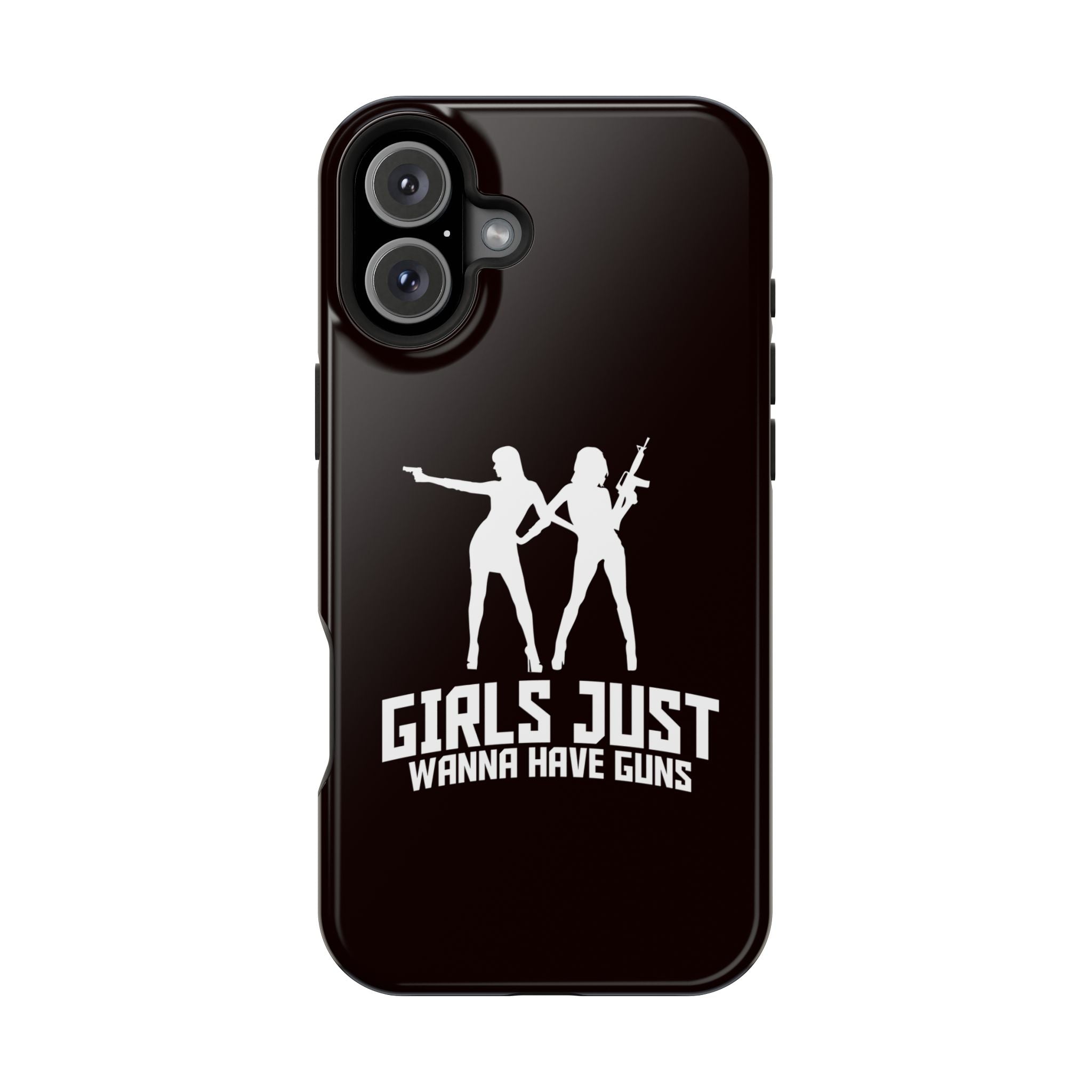 Phone Case — "Girls Just Wanna Have Guns" Impact-Resistant Protective Case