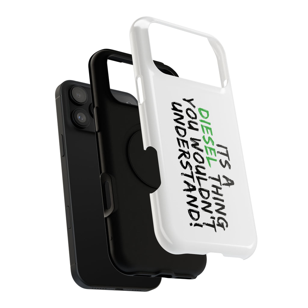 Diesel Lover Phone Case — "It's a Diesel Thing You Wouldn't Understand" Impact-Resistant Phone Cover