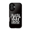 Phone Case — “I Love Fat Ass Dualies” Impact-Resistant Protective Case