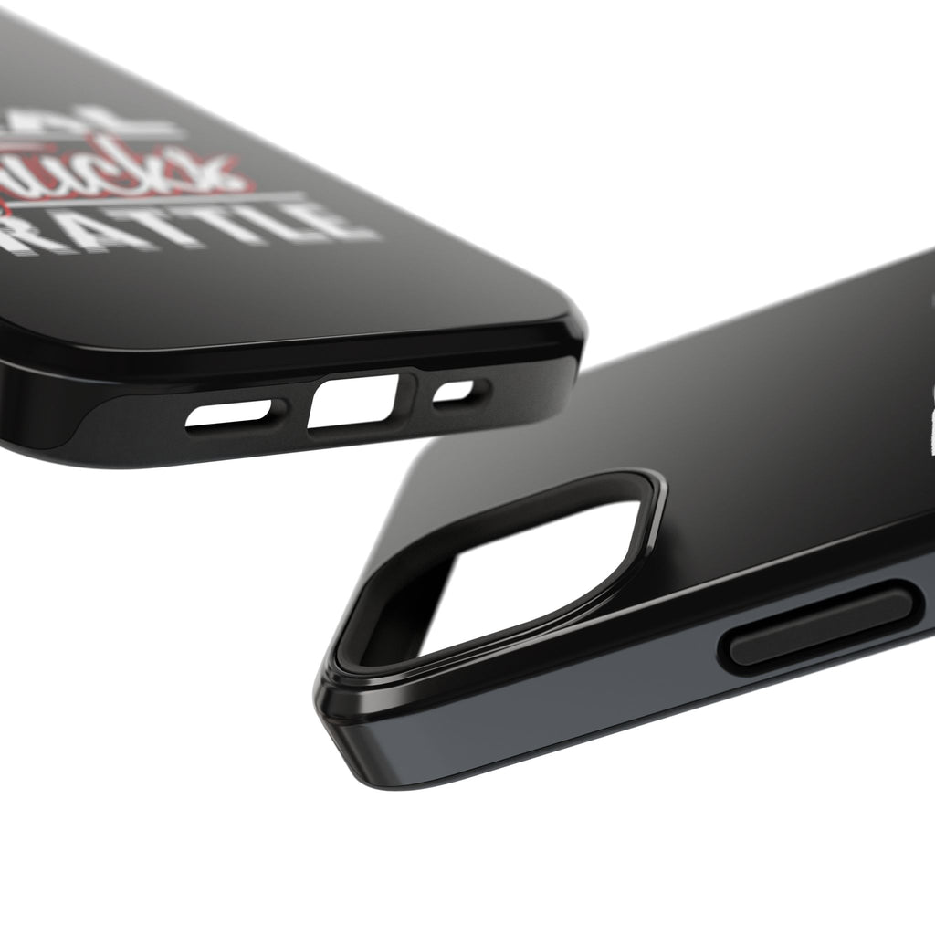 Phone Case — “Real Trucks Rattle” Impact-Resistant Protective Cover