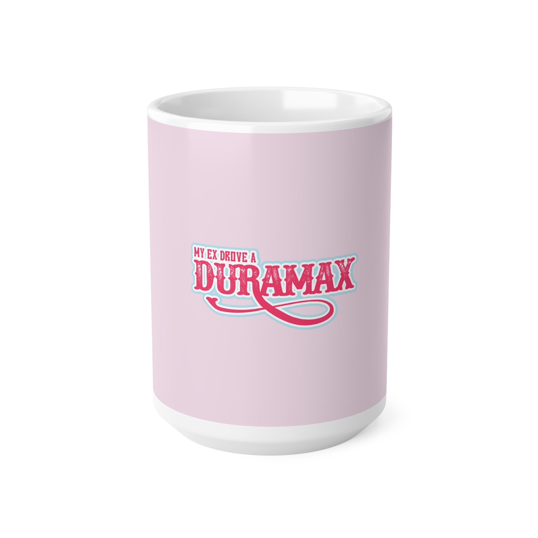 Duramax Ex Joke Coffee Mug — Funny Pink Ceramic Mug (11oz & 15oz)