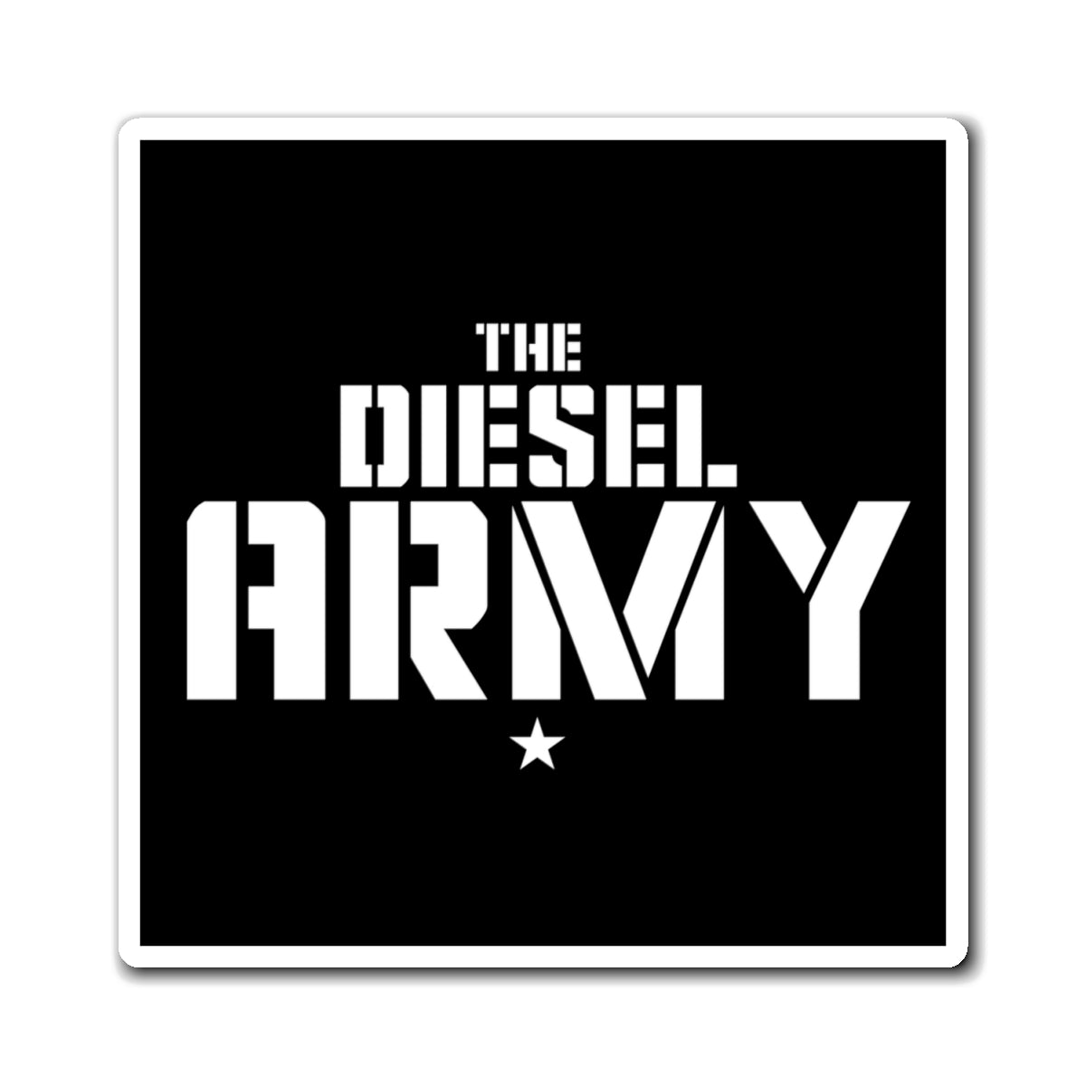 Diesel Army Magnet — Bold Black & White Trucking/Mechanic Fridge Sticker