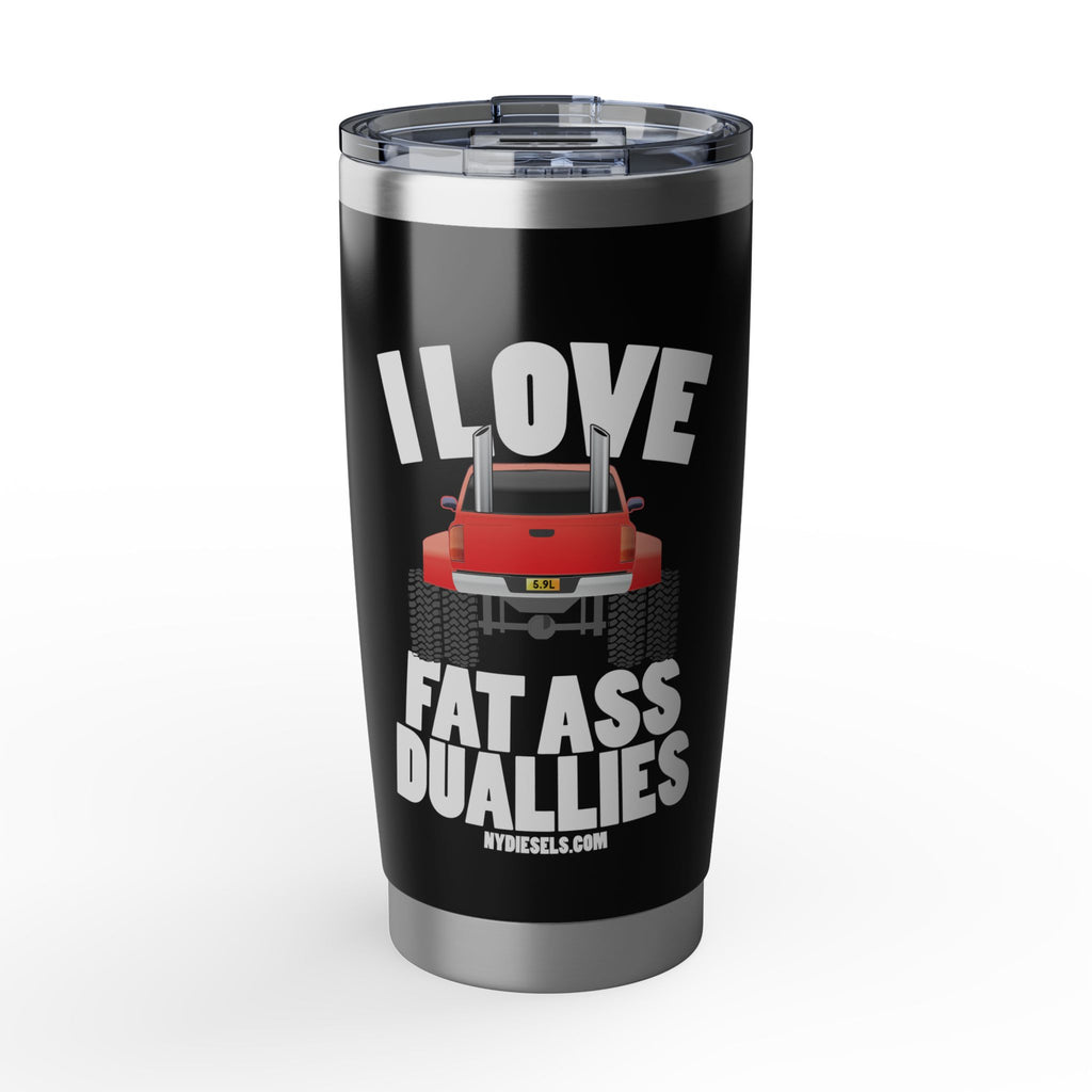 20oz Tumbler - I Love Fat Ass Duallys Travel Mug