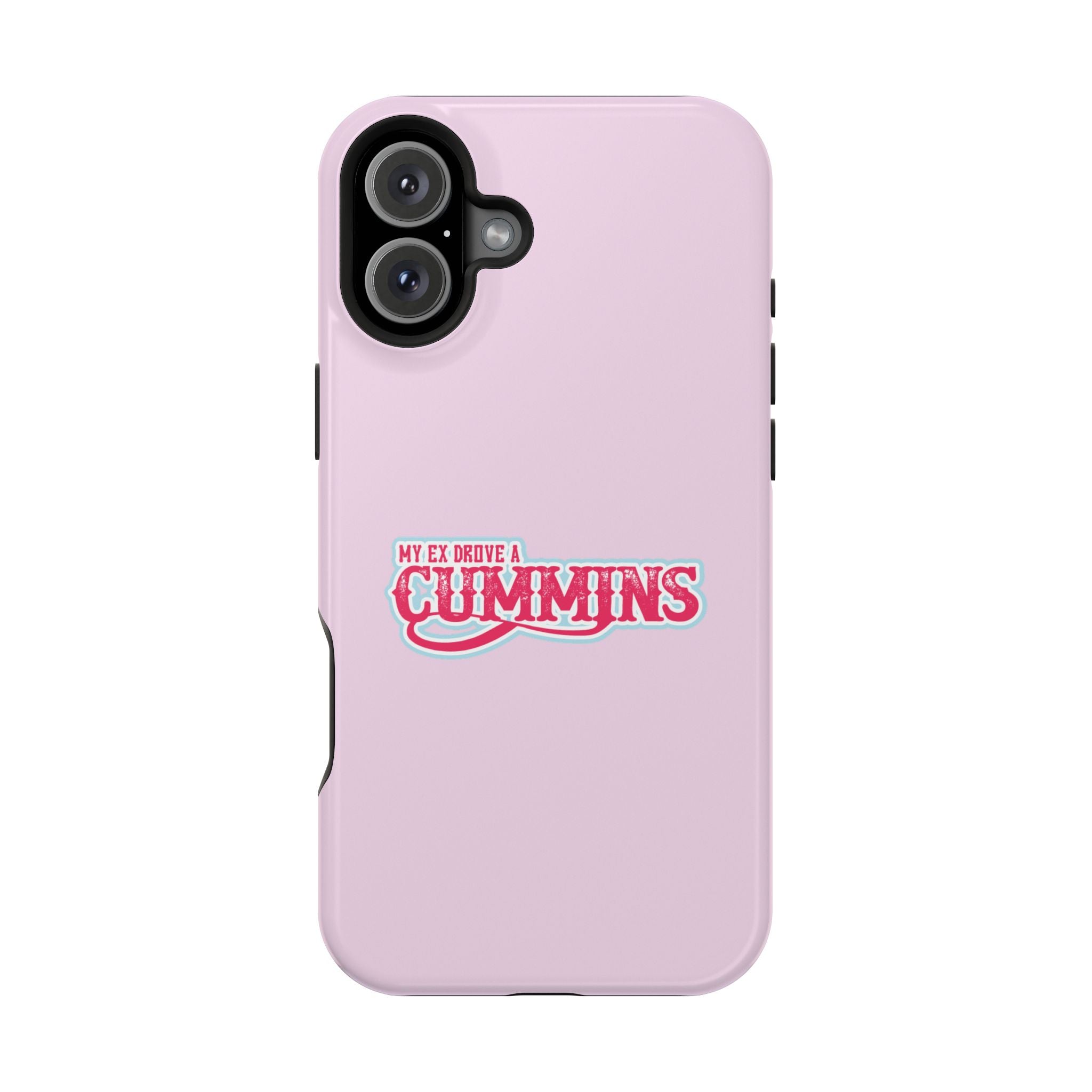 Impact-Resistant Phone Case — "My Ex Drove a Cummins" Pink Protective Cover