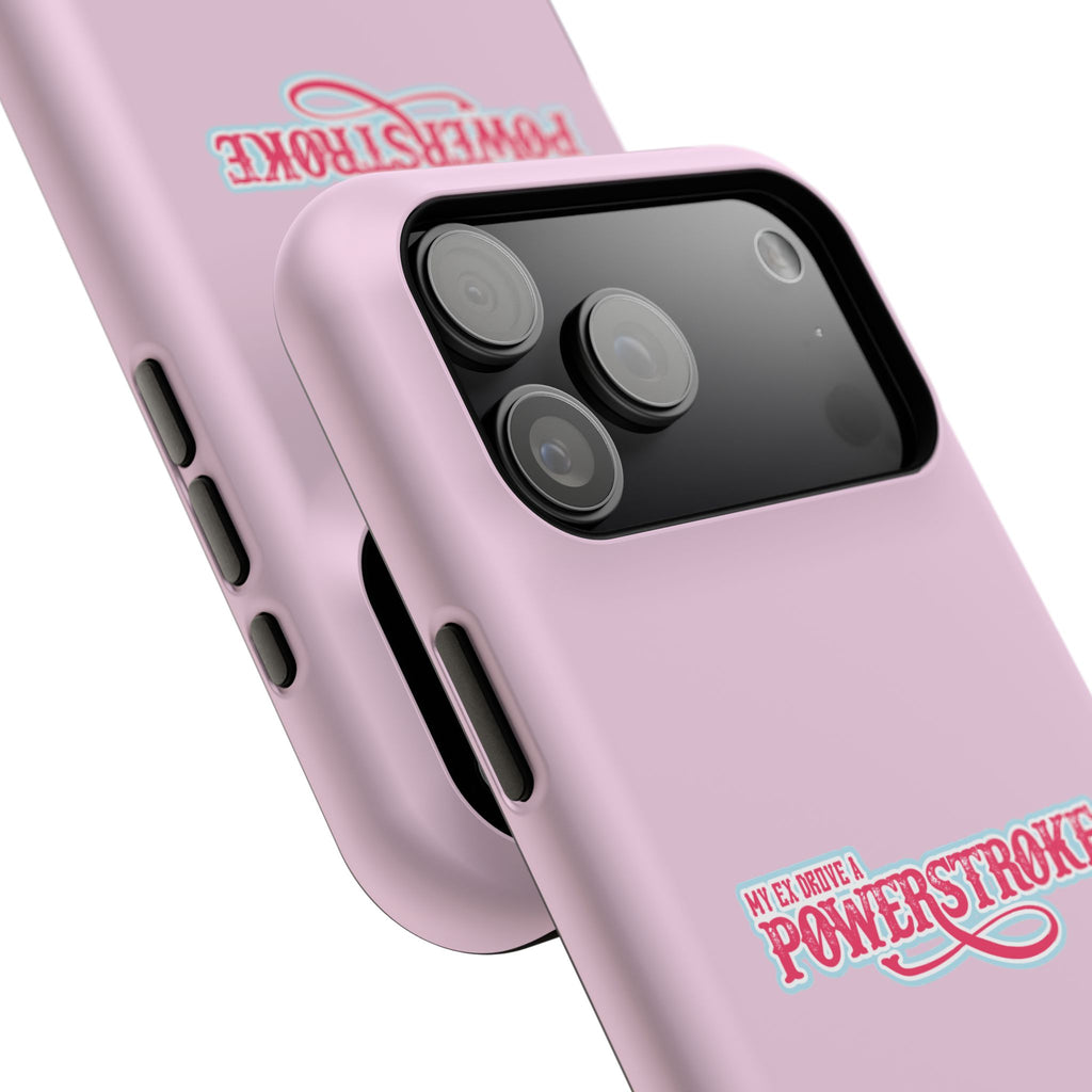 Phone Case — Pink “My Ex Gave Me a Powerstroke” Impact-Resistant Protective Case