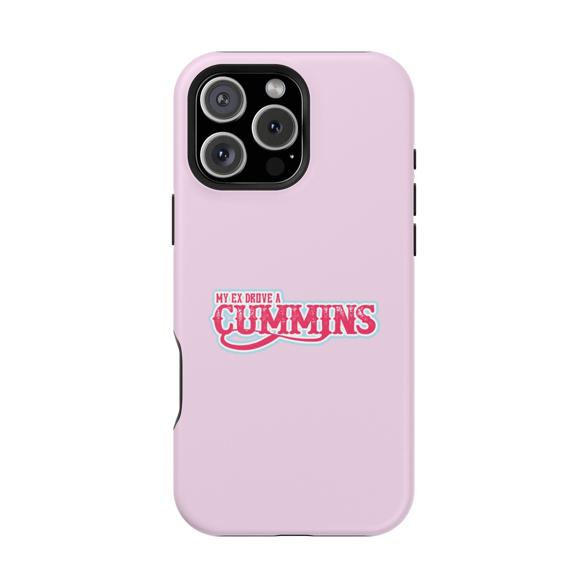 Impact-Resistant Phone Case — "My Ex Drove a Cummins" Pink Protective Cover