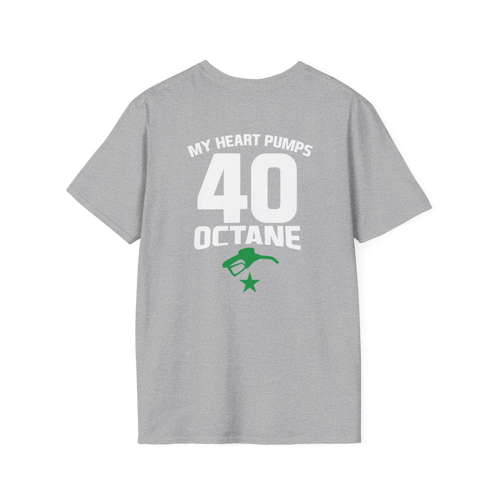 My Heart Pumps 40 Octane T-Shirt — Racing Enthusiast 40th Birthday Tee