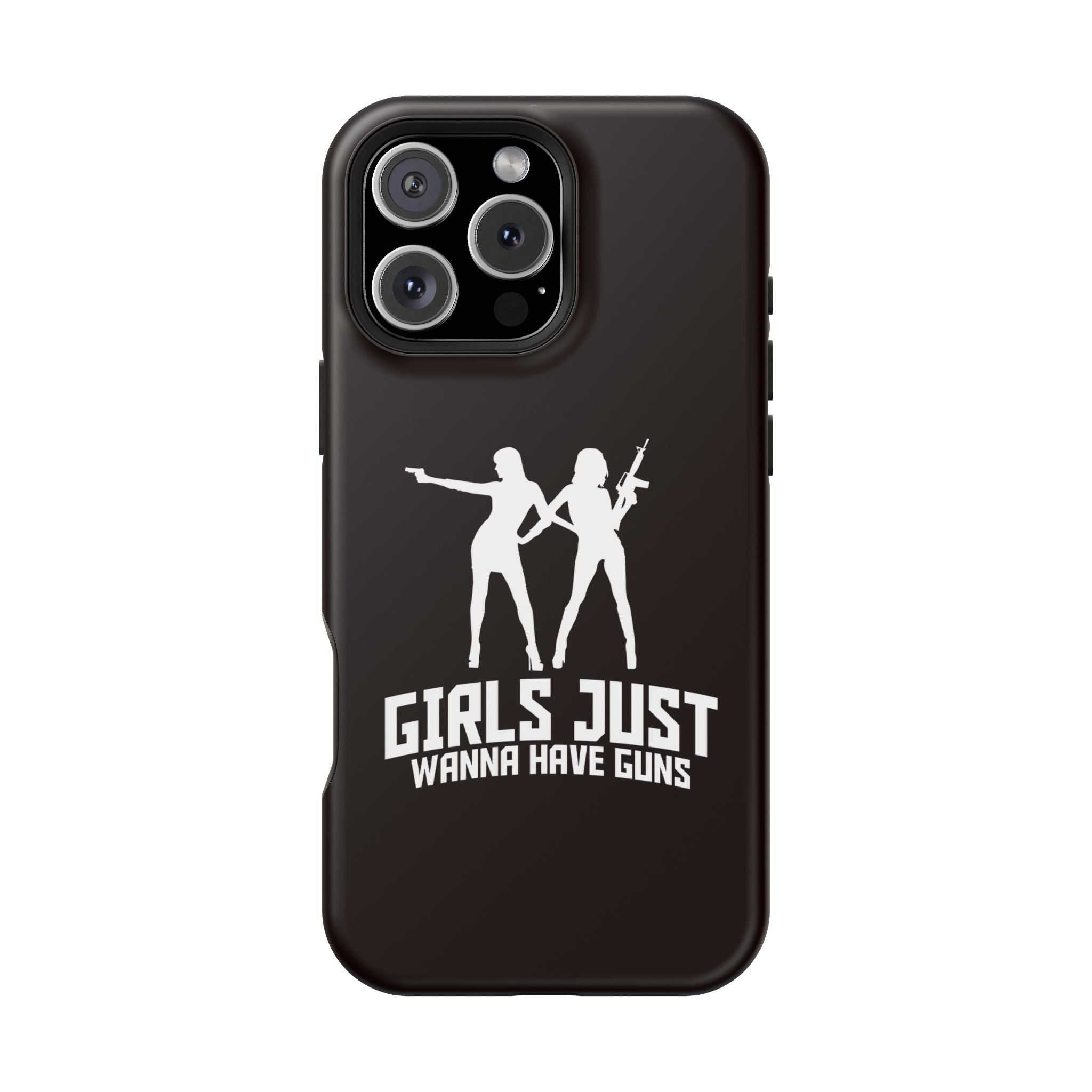 Phone Case — "Girls Just Wanna Have Guns" Impact-Resistant Protective Case